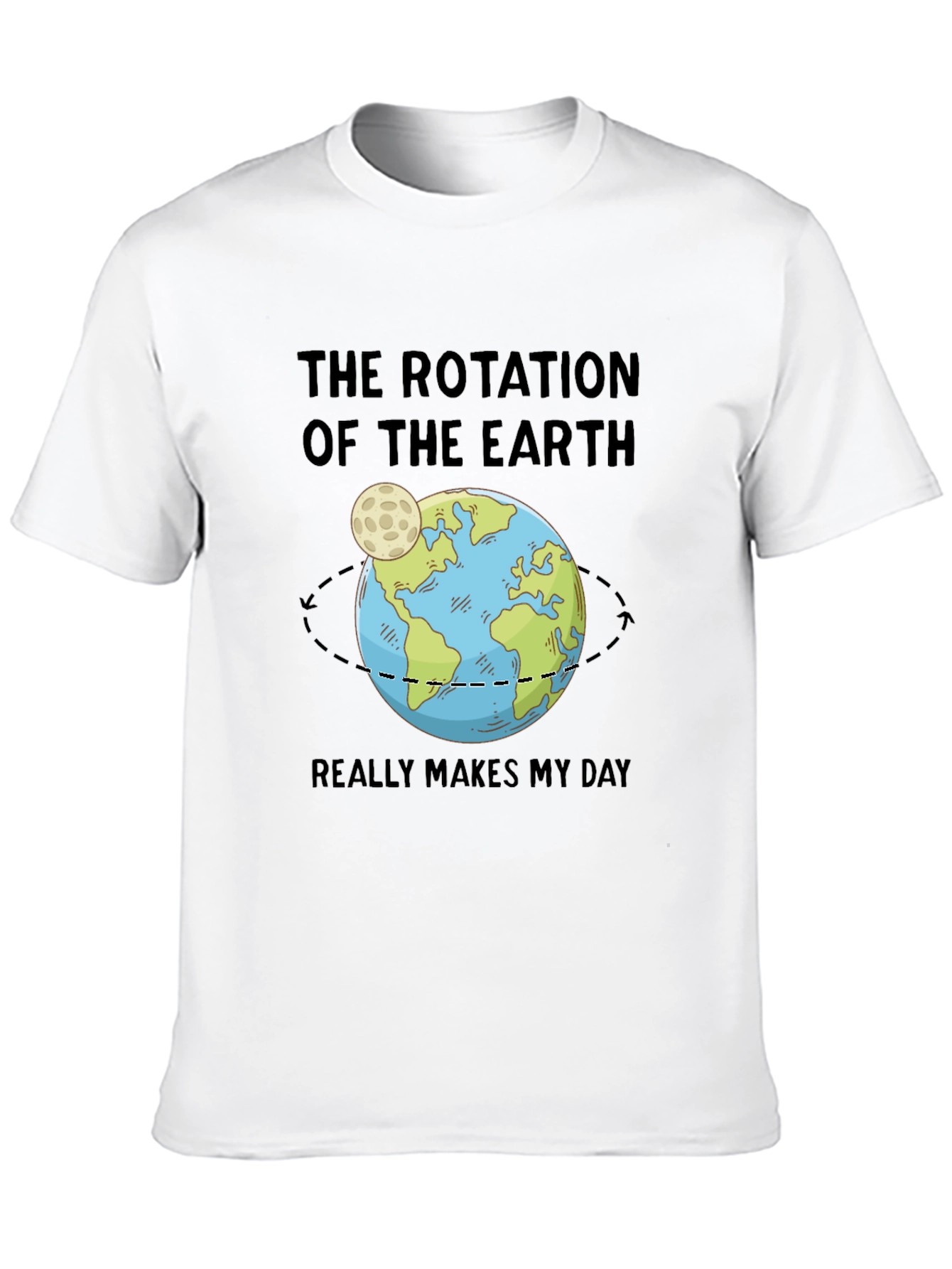 Earth Rotation T-Shirt: Science Makes My Day!