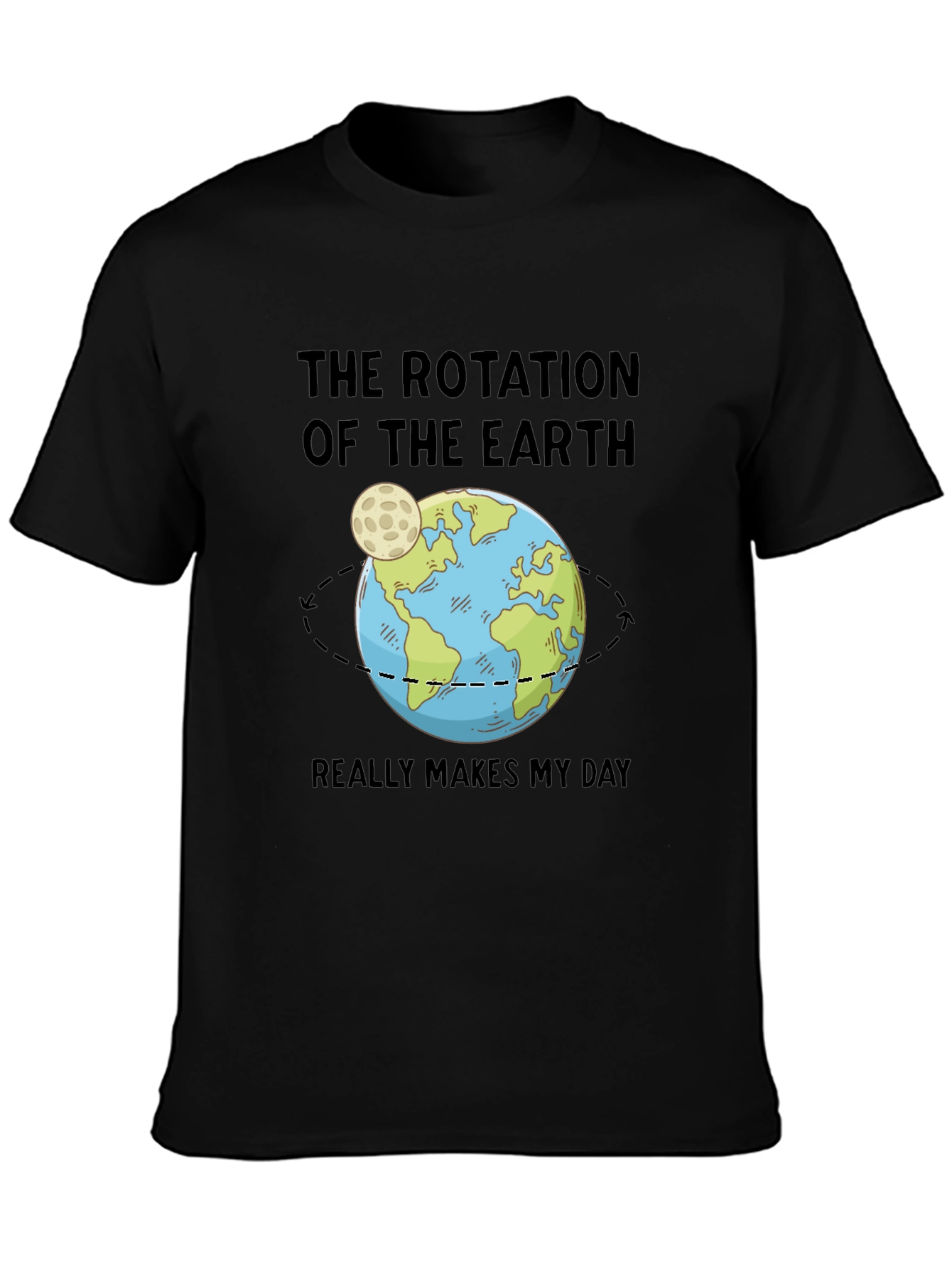 Earth Rotation T-Shirt: Science Makes My Day!