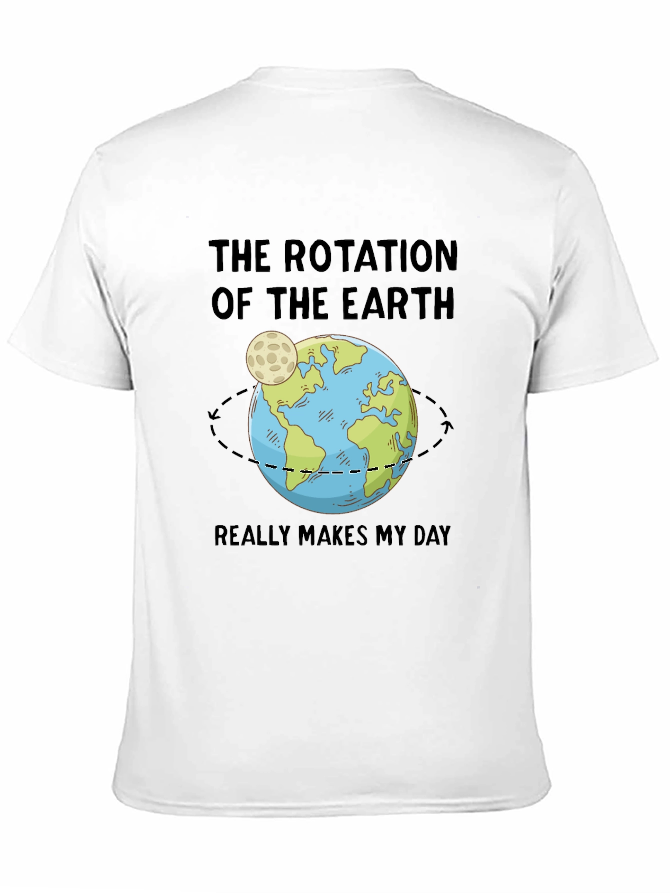 Earth Rotation T-Shirt: Science Makes My Day!