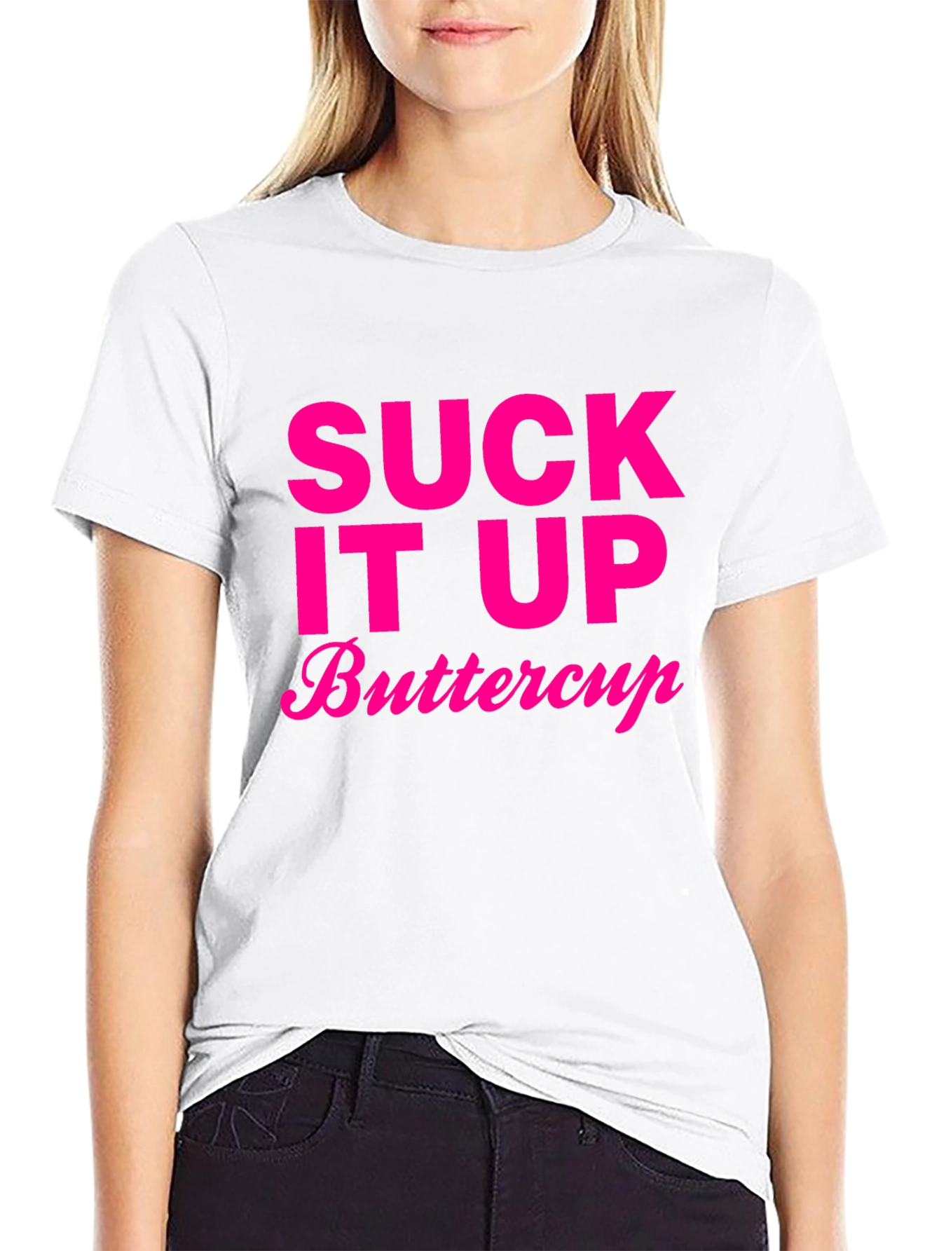 Suck It Up Buttercup T-Shirt Funny Slogan Tee