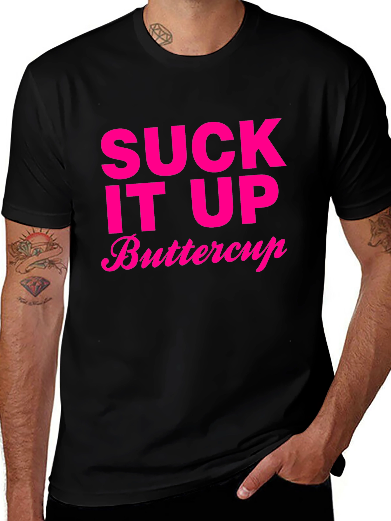 Suck It Up Buttercup T-Shirt Funny Slogan Tee