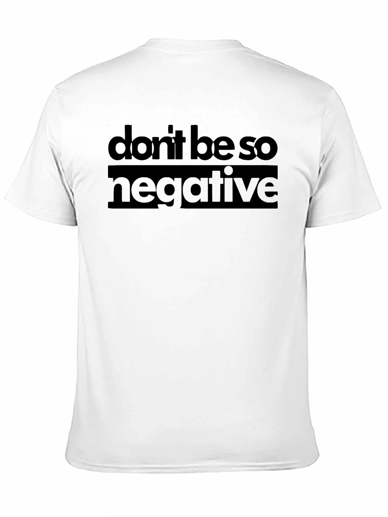 Dont Be So Negative Graphic Tee - Black