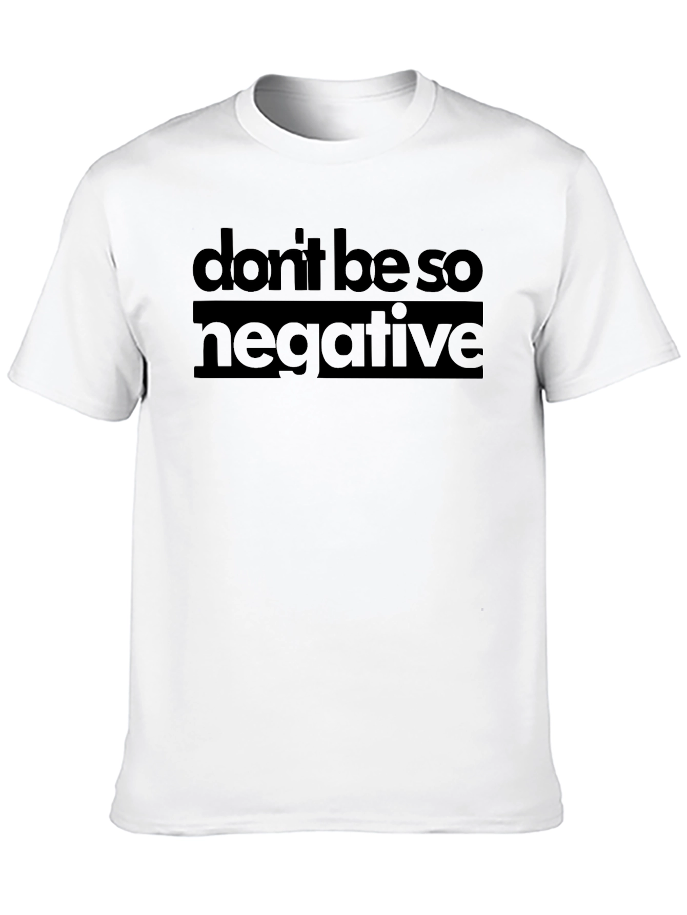 Dont Be So Negative Graphic Tee - Black