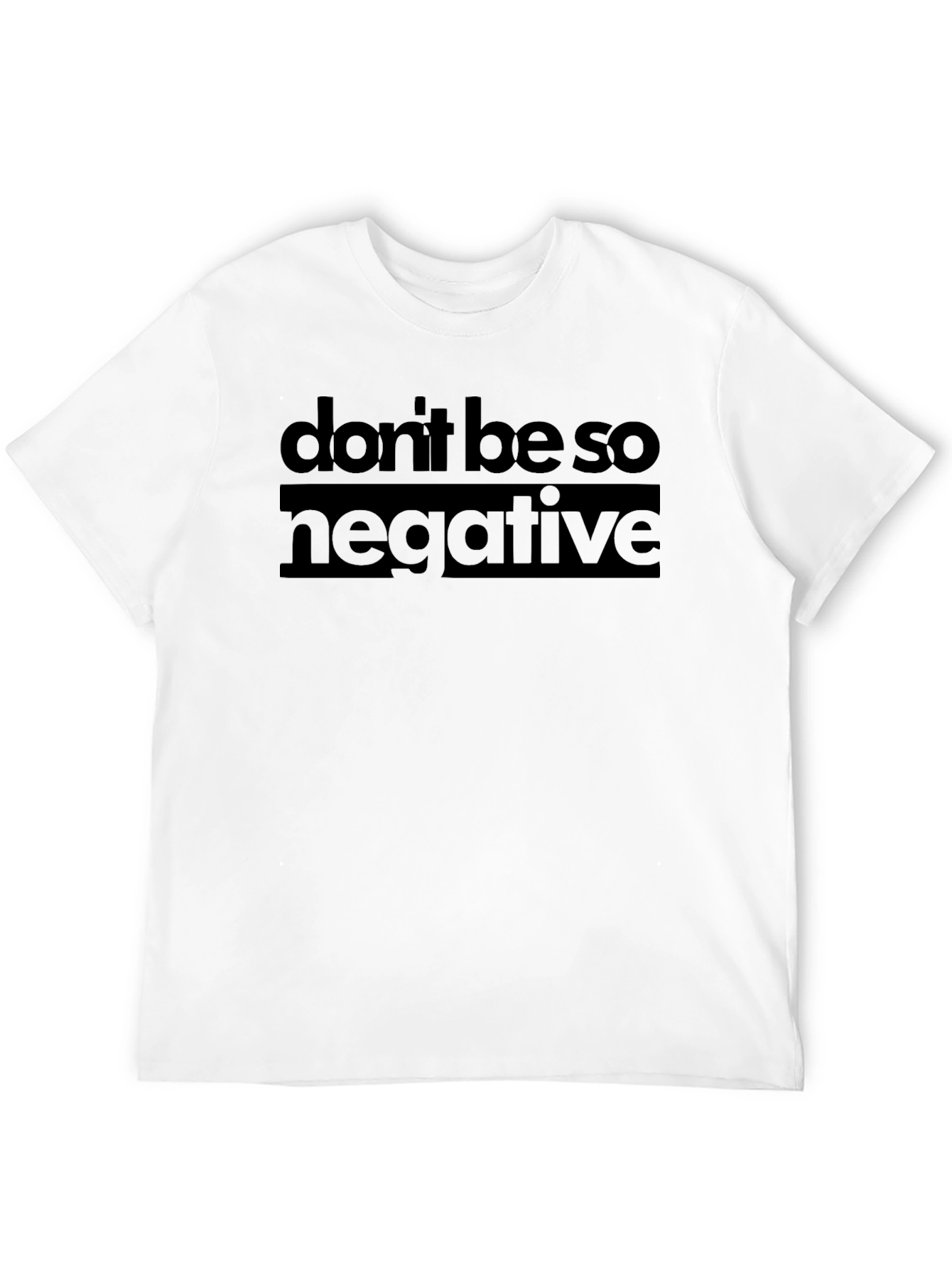 Dont Be So Negative Graphic Tee - Black