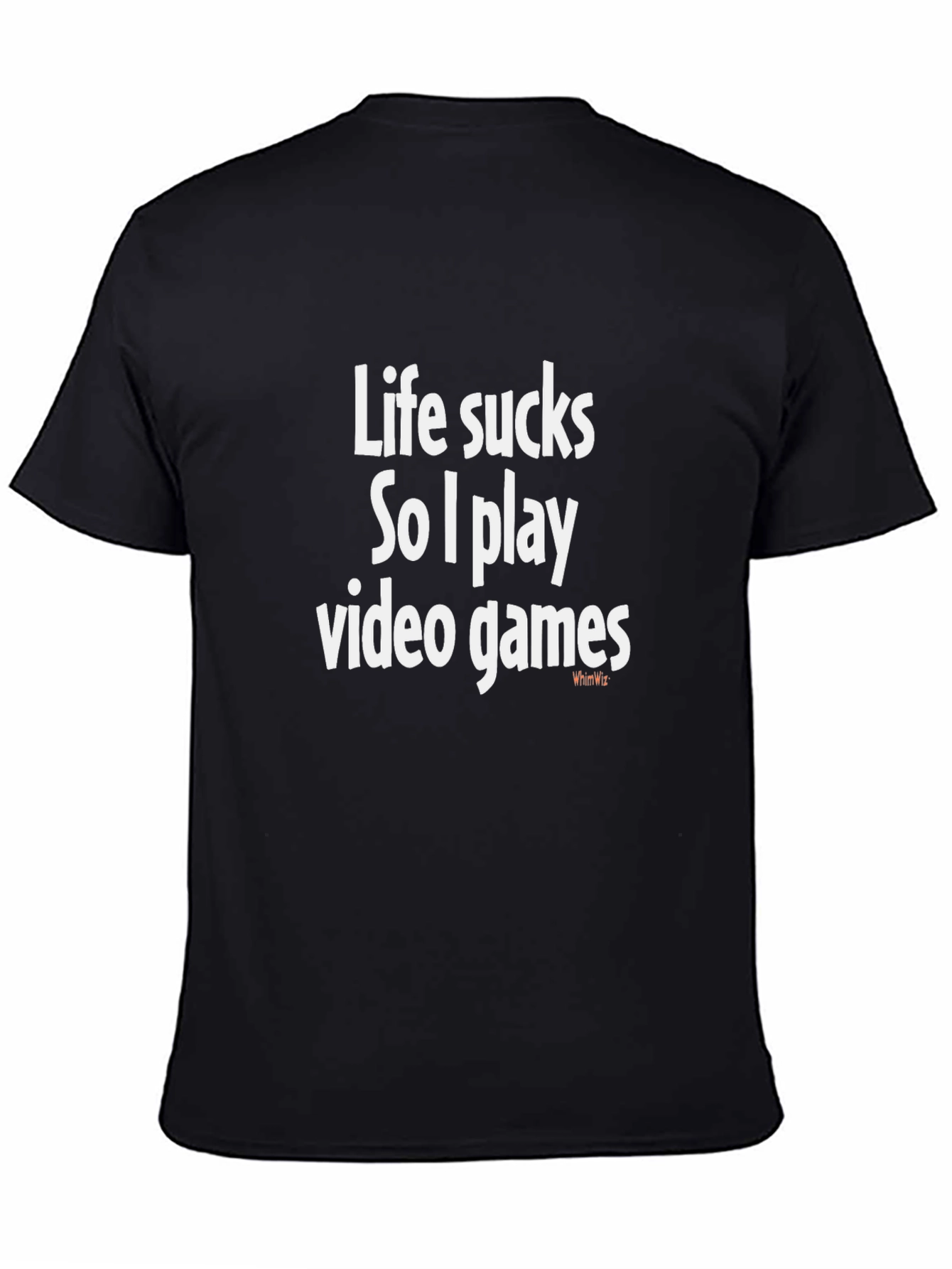 Life Sucks Video Games T-Shirt