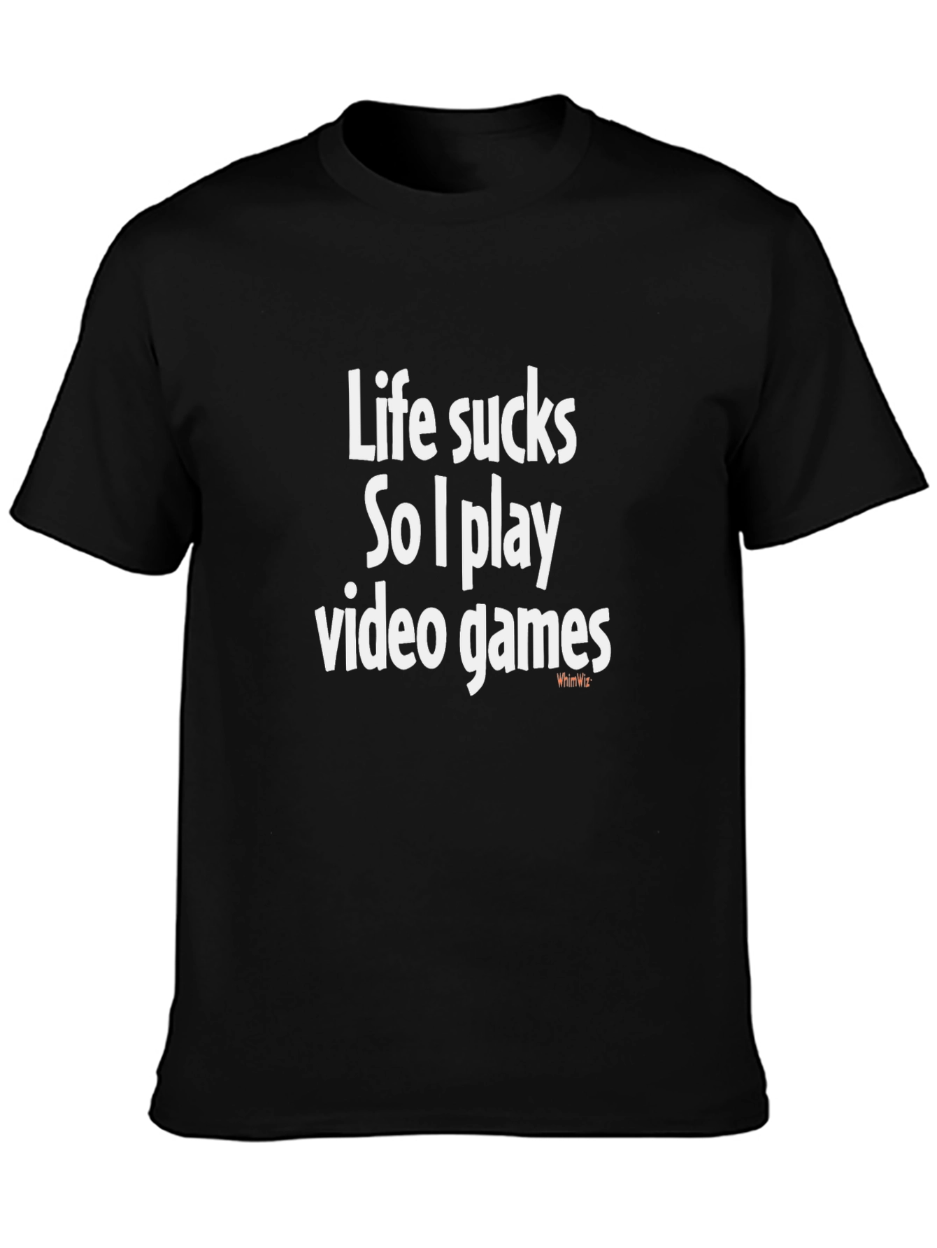 Life Sucks Video Games T-Shirt