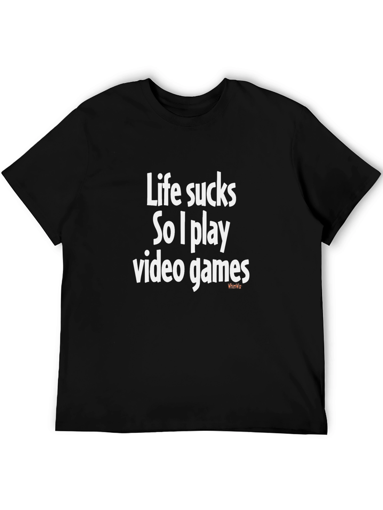 Life Sucks Video Games T-Shirt