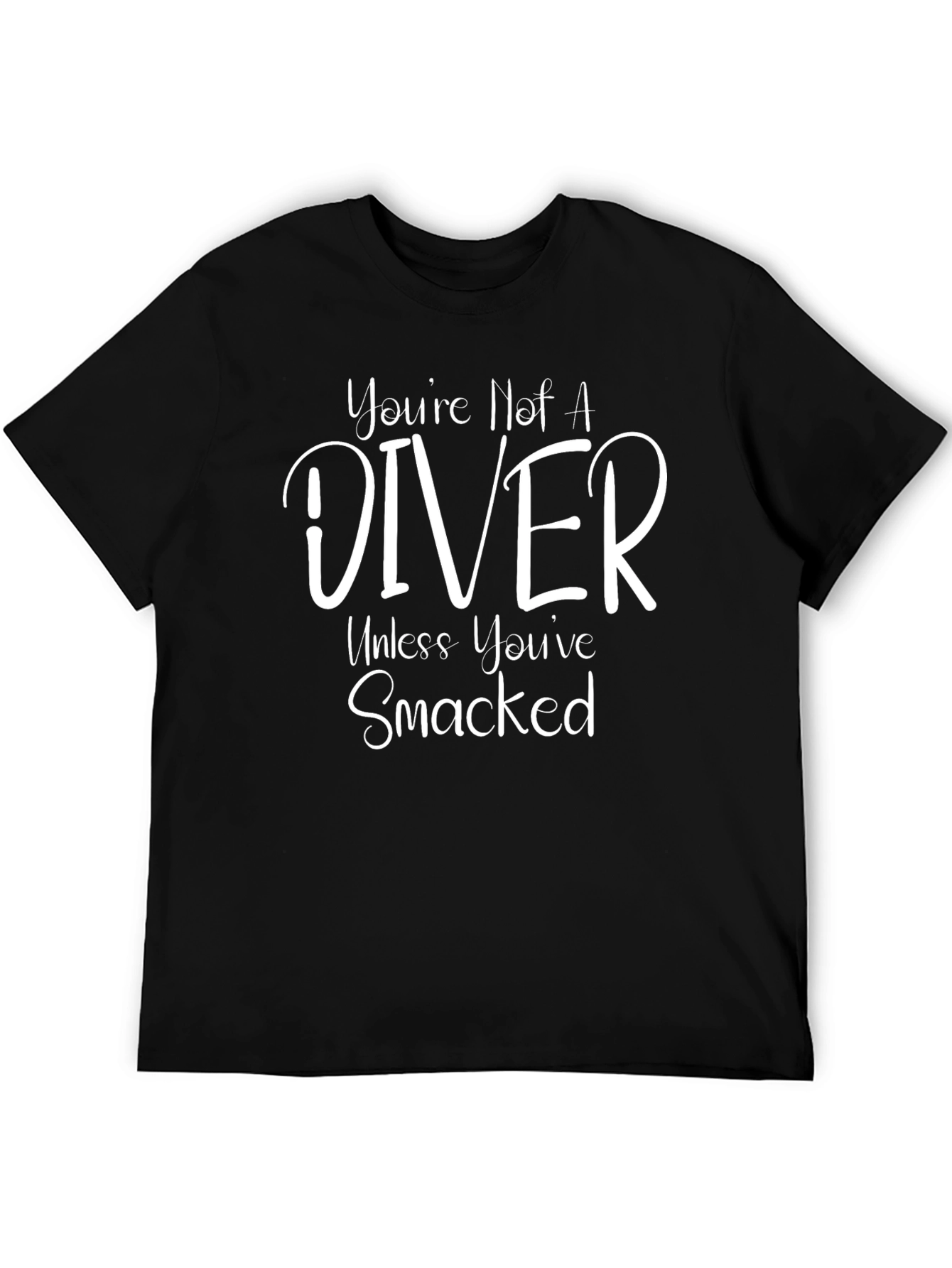 Funny Diver Graphic T-Shirt - Youre Not A Diver