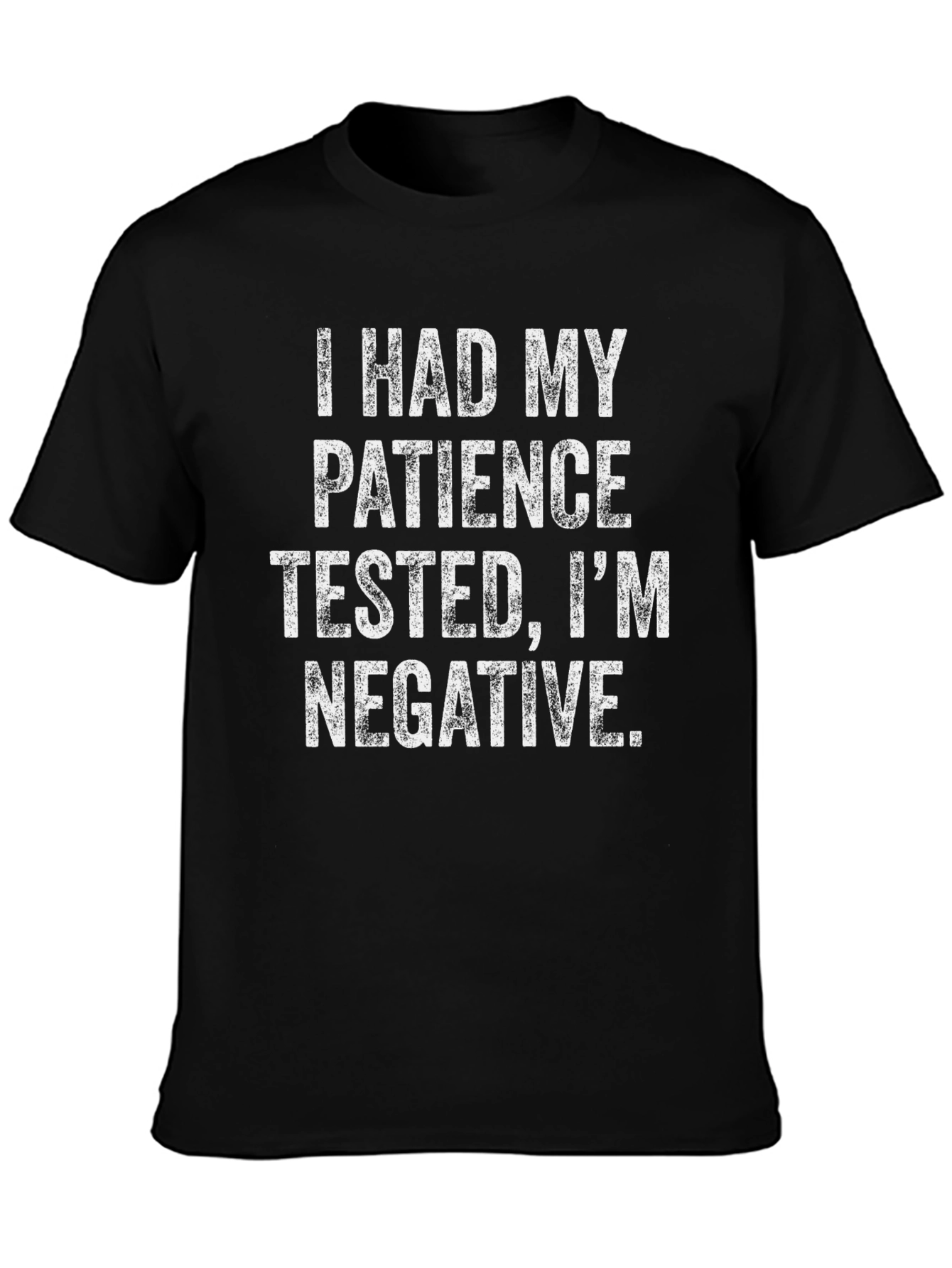 Funny Patience Tested Negative Black Graphic T-Shirt