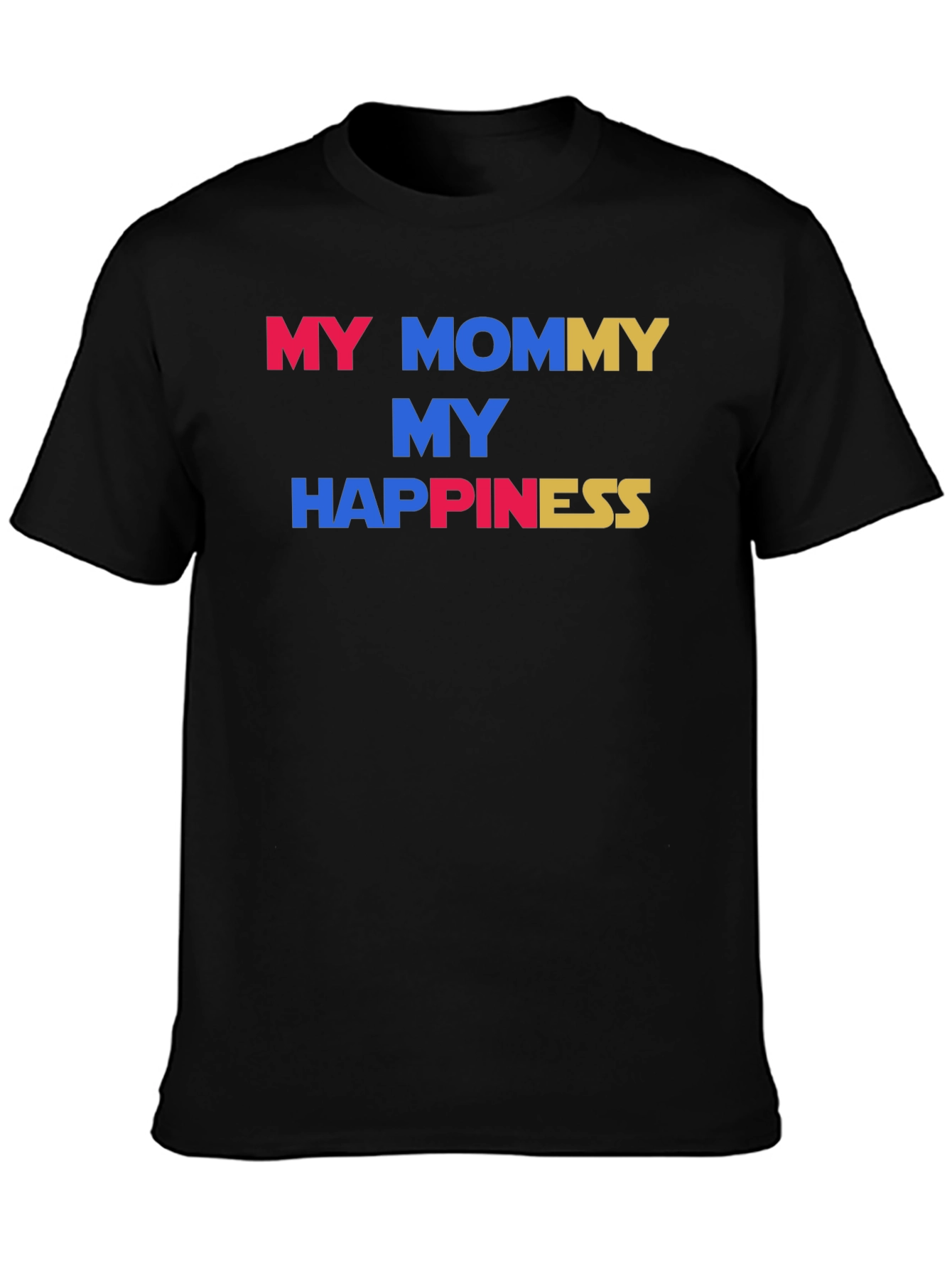 My Mommy My Happiness Graphic Tee