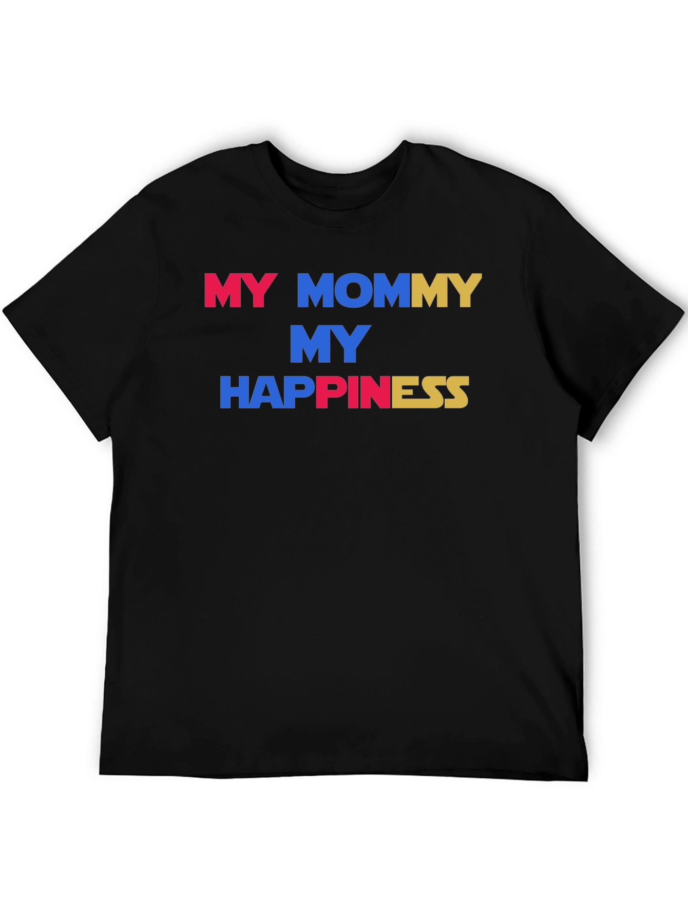 My Mommy My Happiness Graphic Tee
