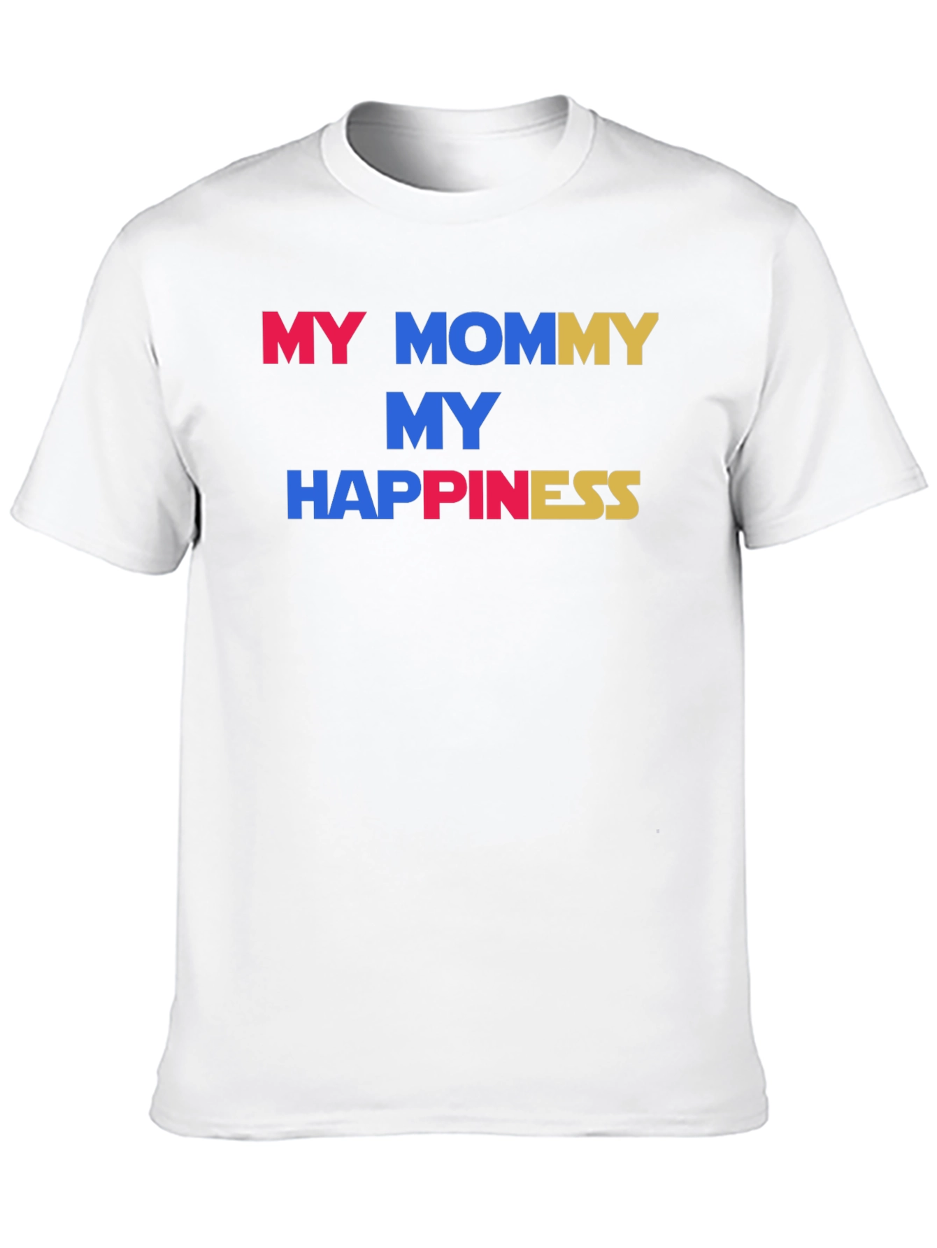 My Mommy My Happiness Graphic Tee