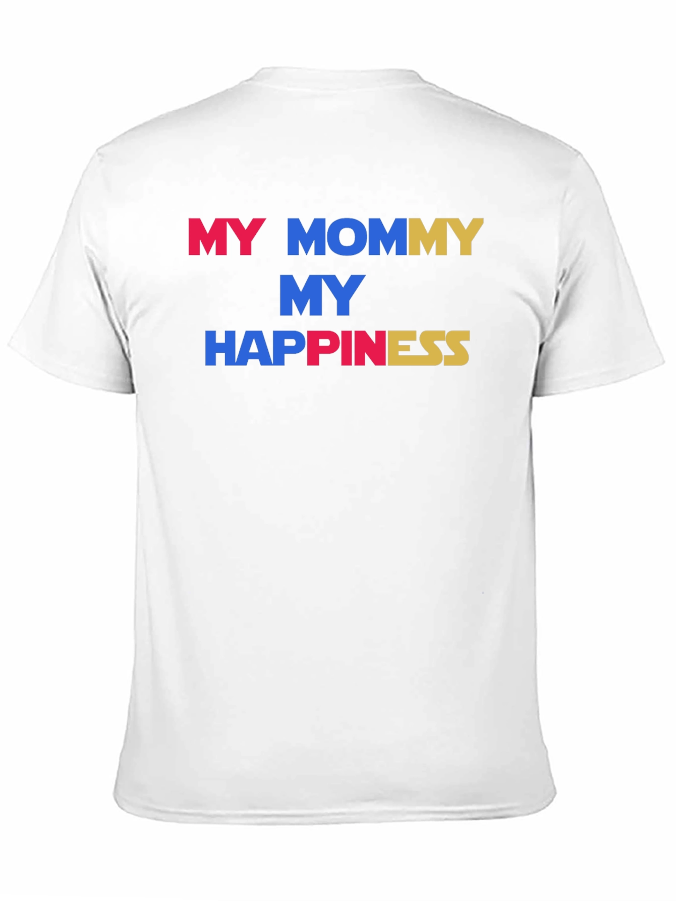 My Mommy My Happiness Graphic Tee