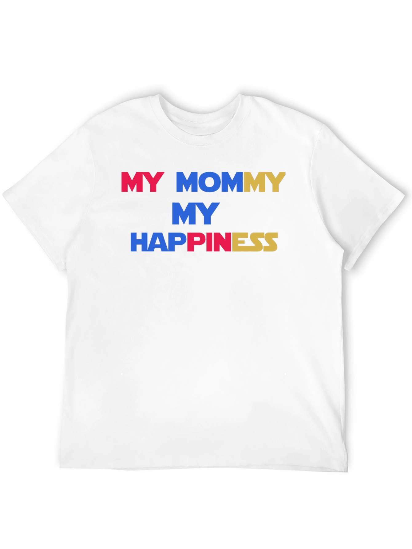 My Mommy My Happiness Graphic Tee