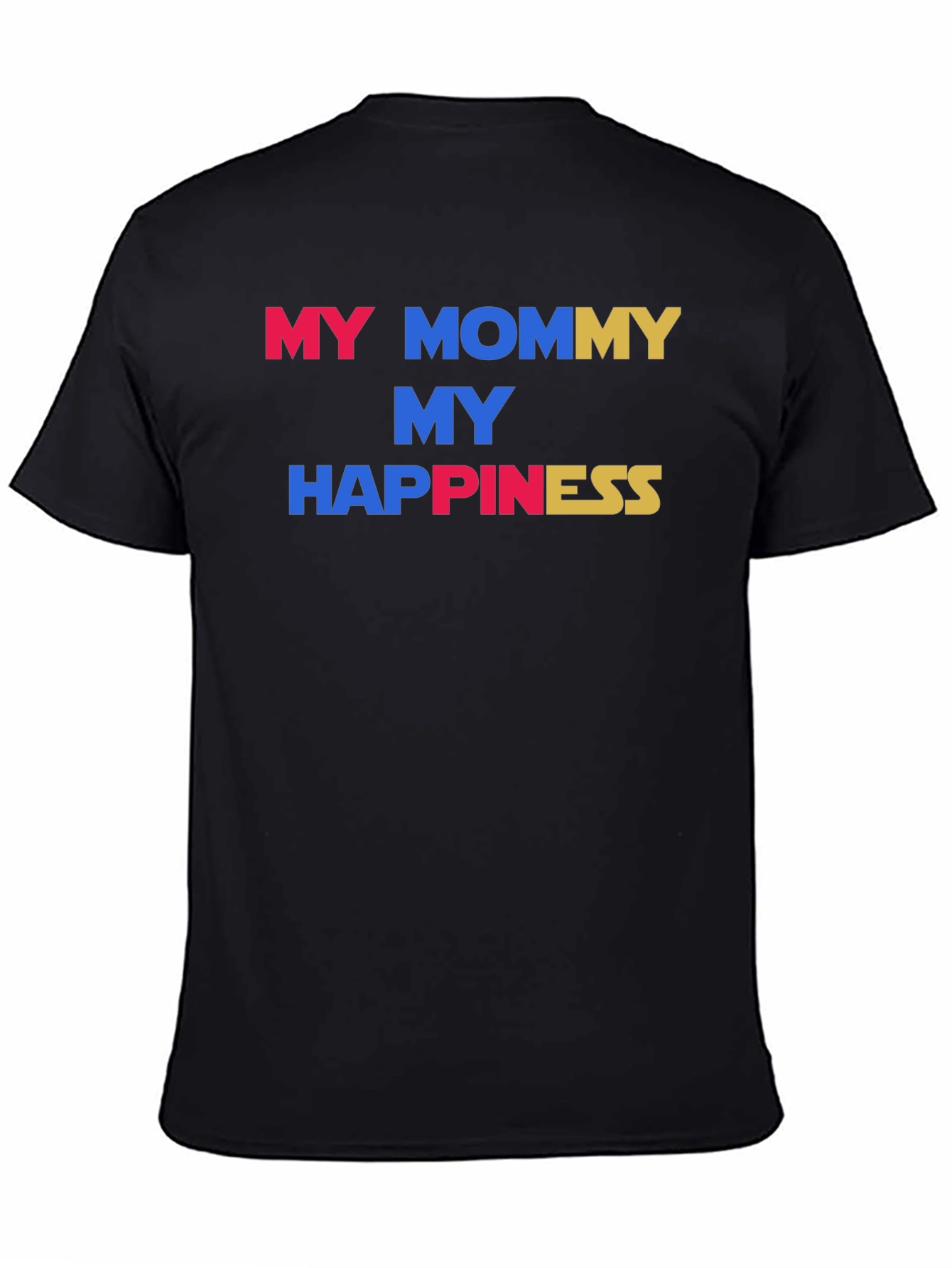 My Mommy My Happiness Graphic Tee
