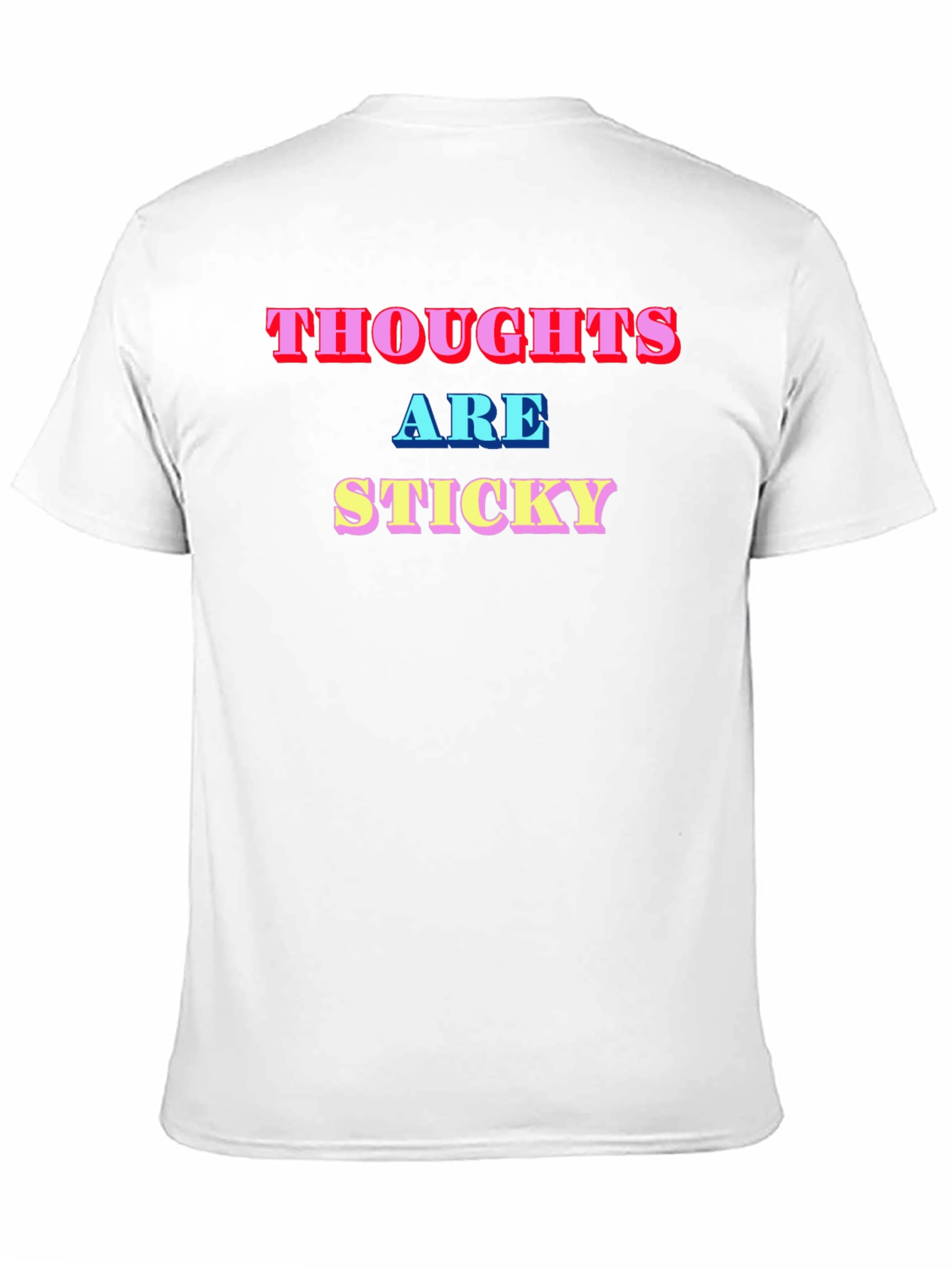 Thoughts Are Sticky Graphic Tee