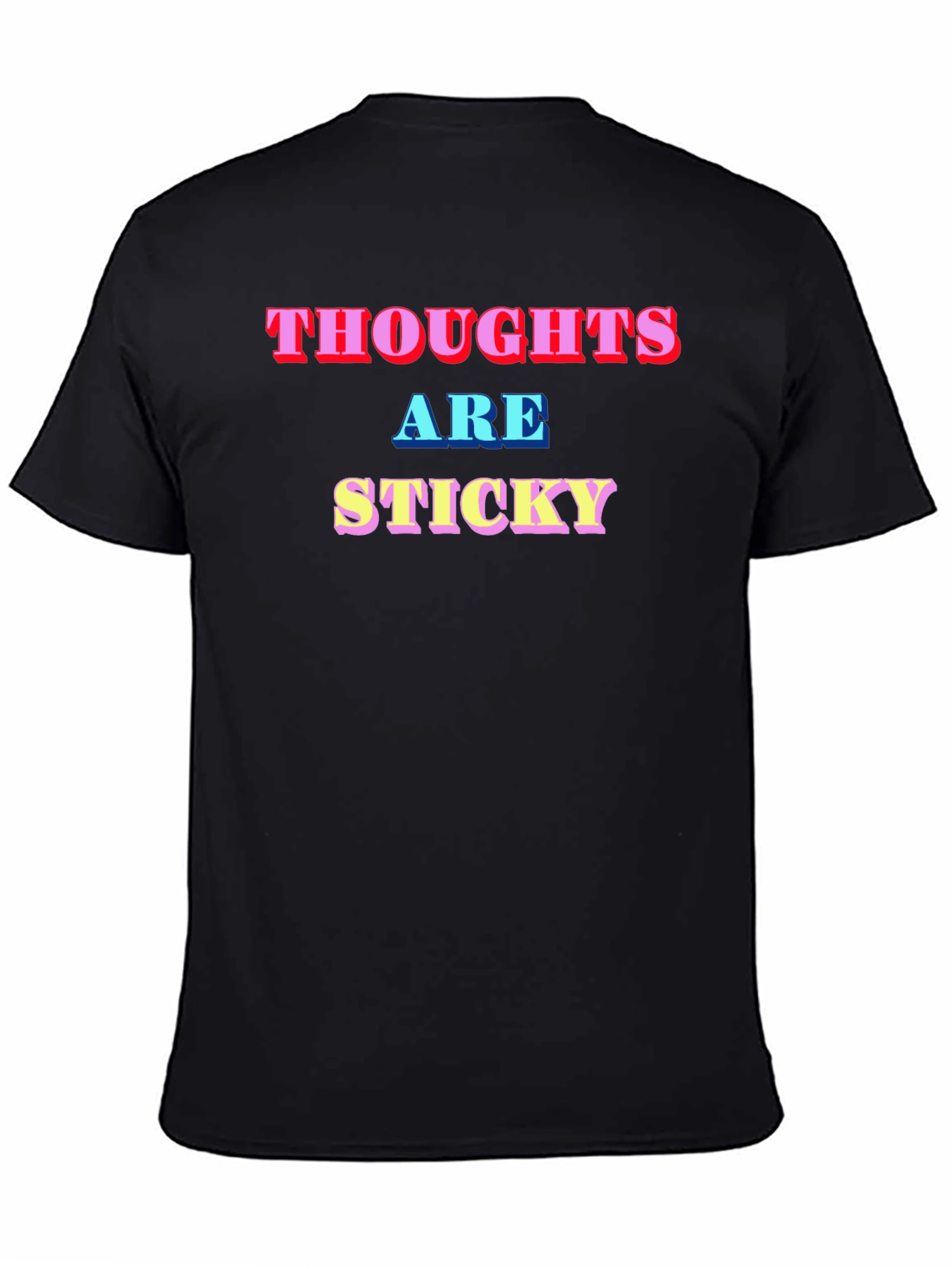 Thoughts Are Sticky Graphic Tee