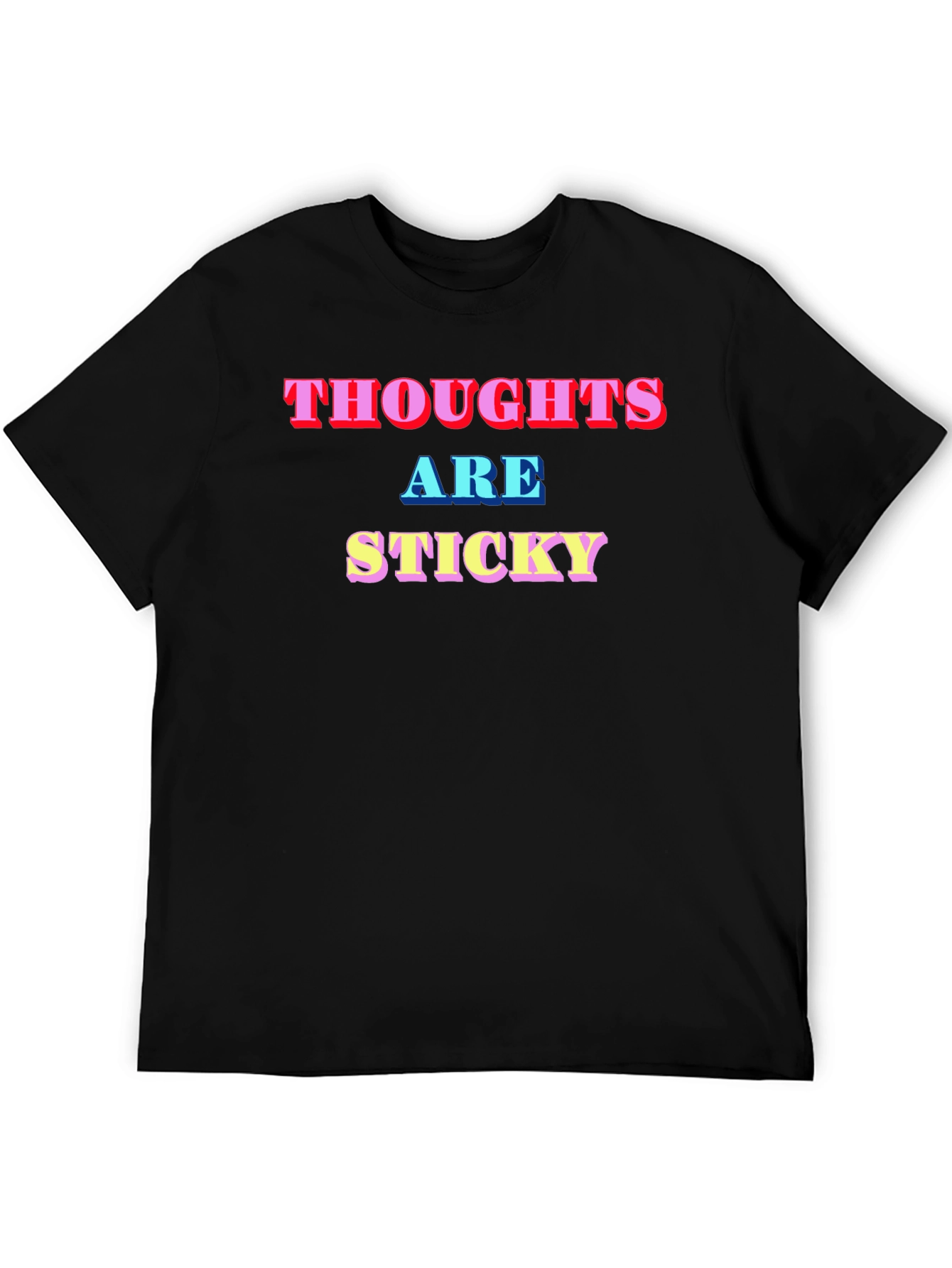 Thoughts Are Sticky Graphic Tee