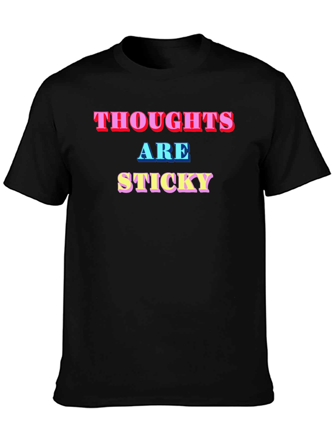 Thoughts Are Sticky Graphic Tee