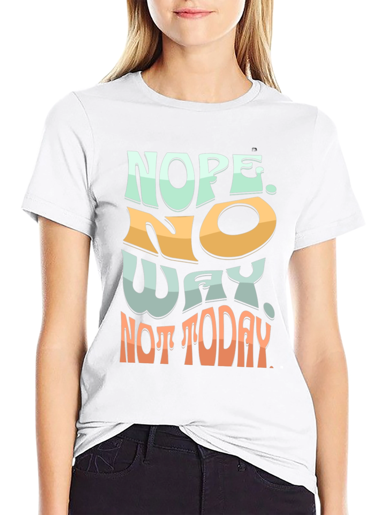 Nope Not Today Graphic Tee - Soft Cotton Blend