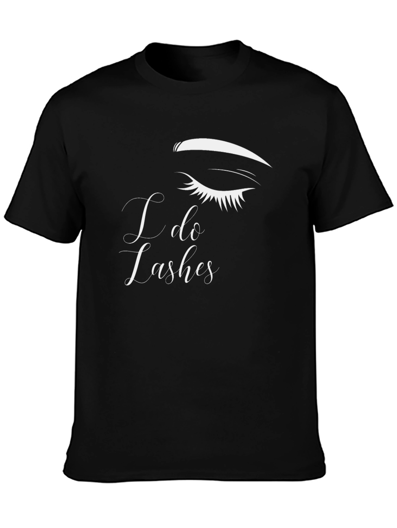 I Do Lashes Graphic Tee - Eyelash Design T-Shirt