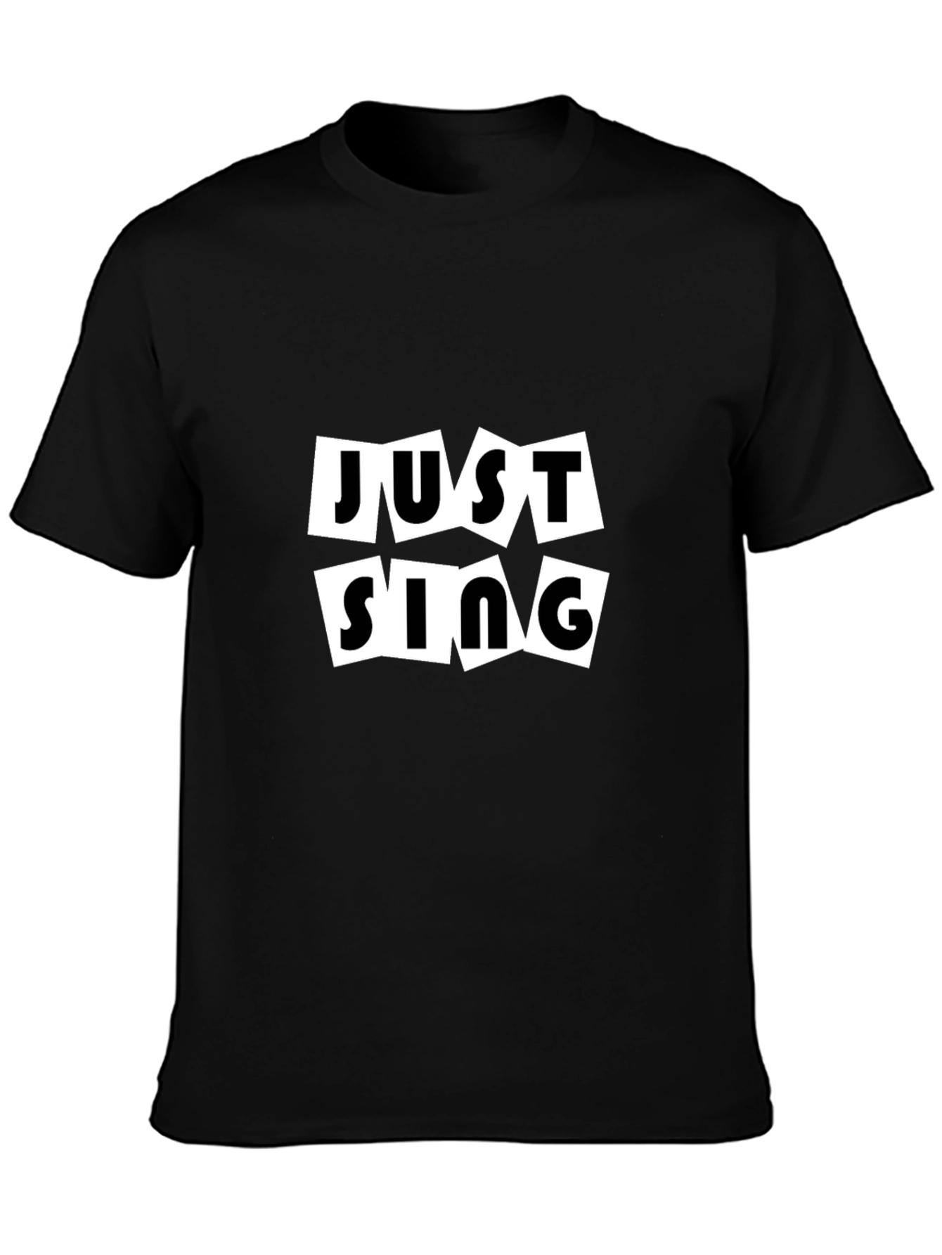Just Sing Black T-Shirt