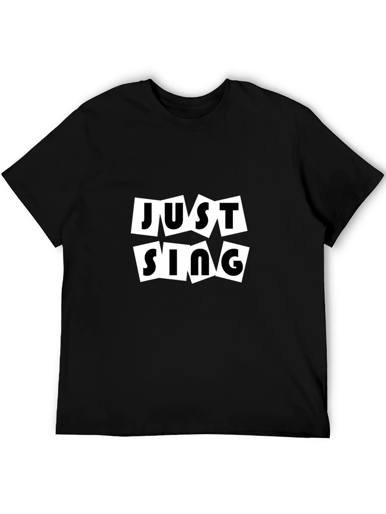 Just Sing Black T-Shirt