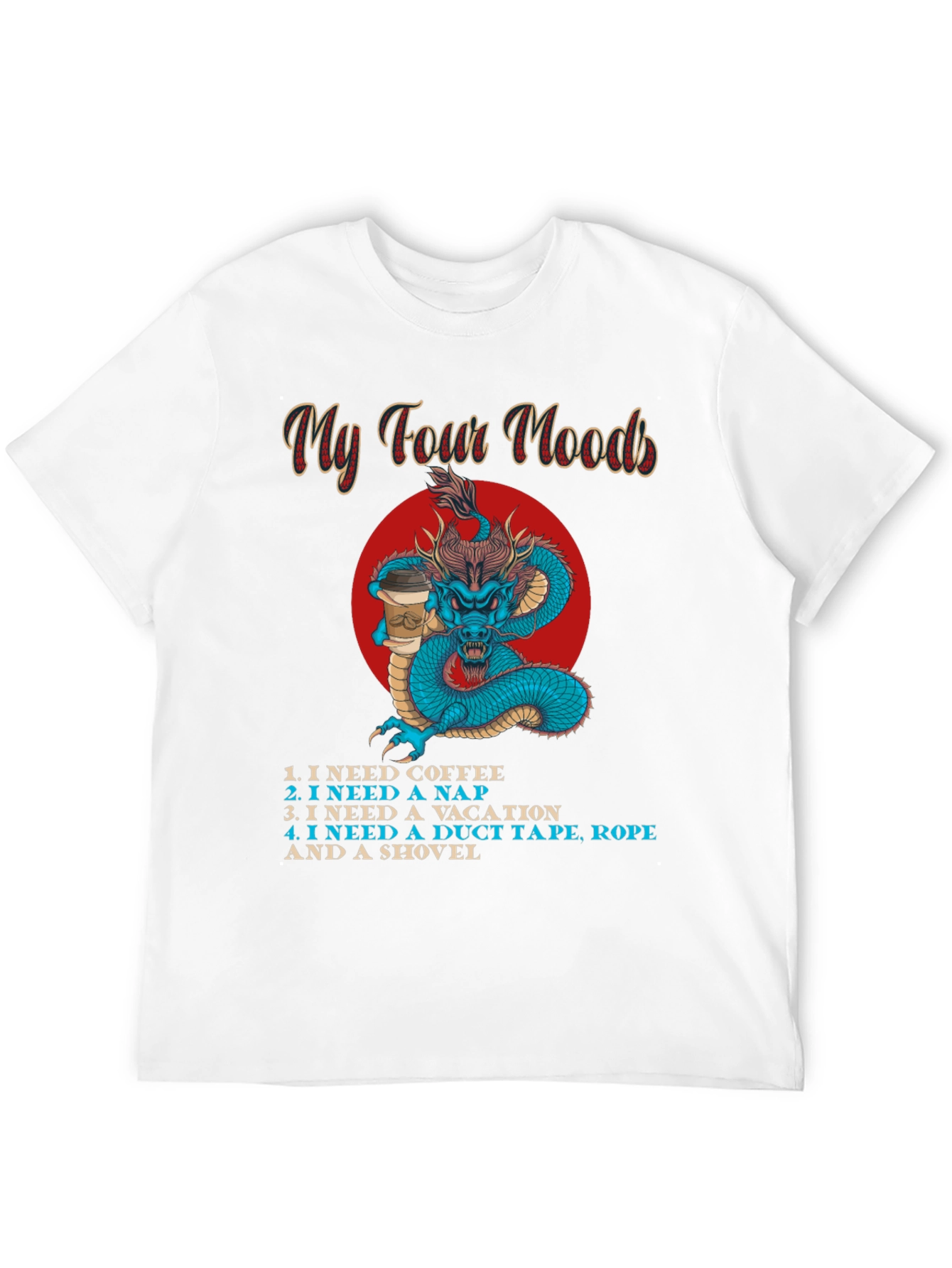 My Four Moods Graphic Tee - Funny Dragon Shirt