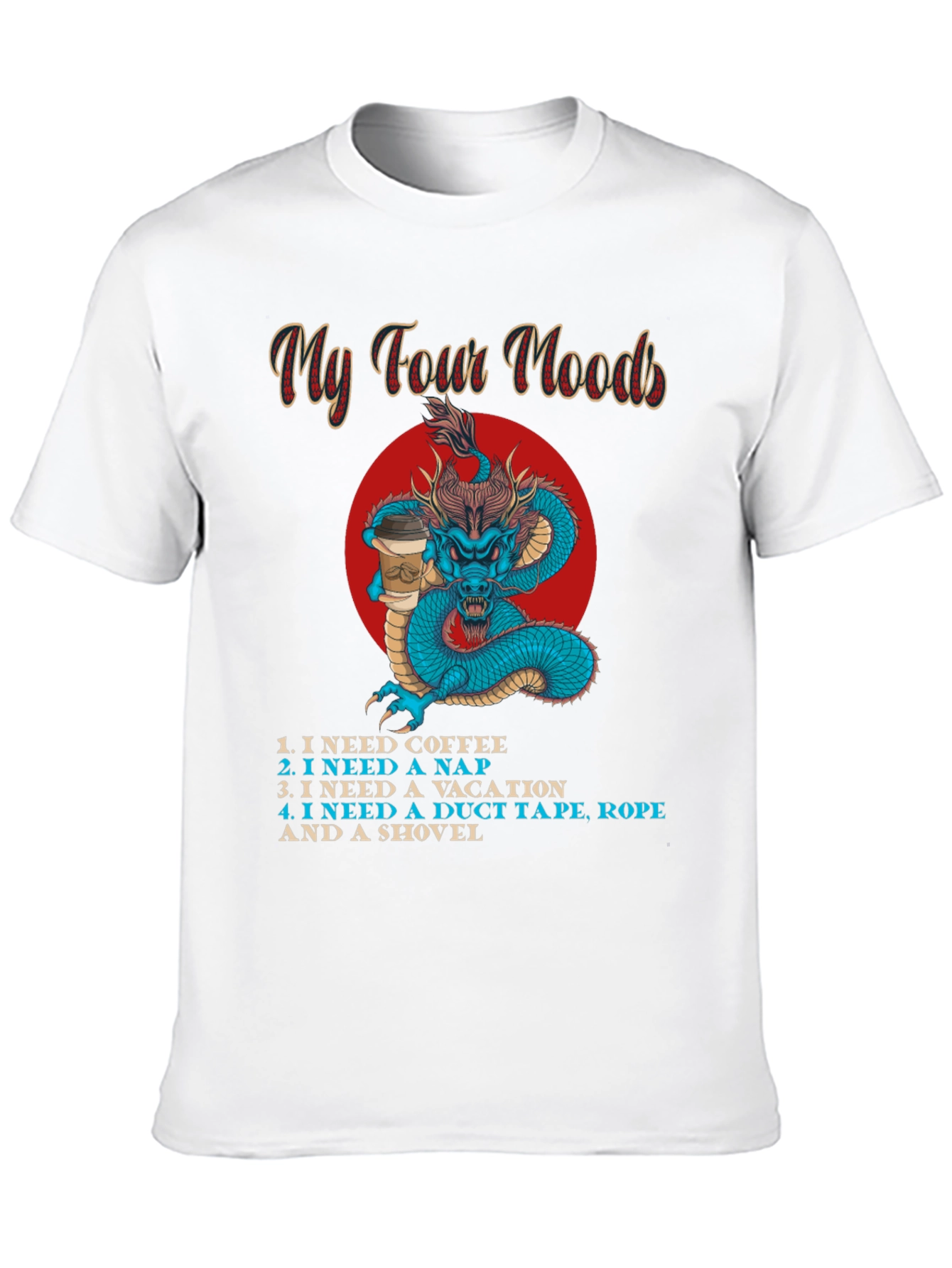 My Four Moods Graphic Tee - Funny Dragon Shirt