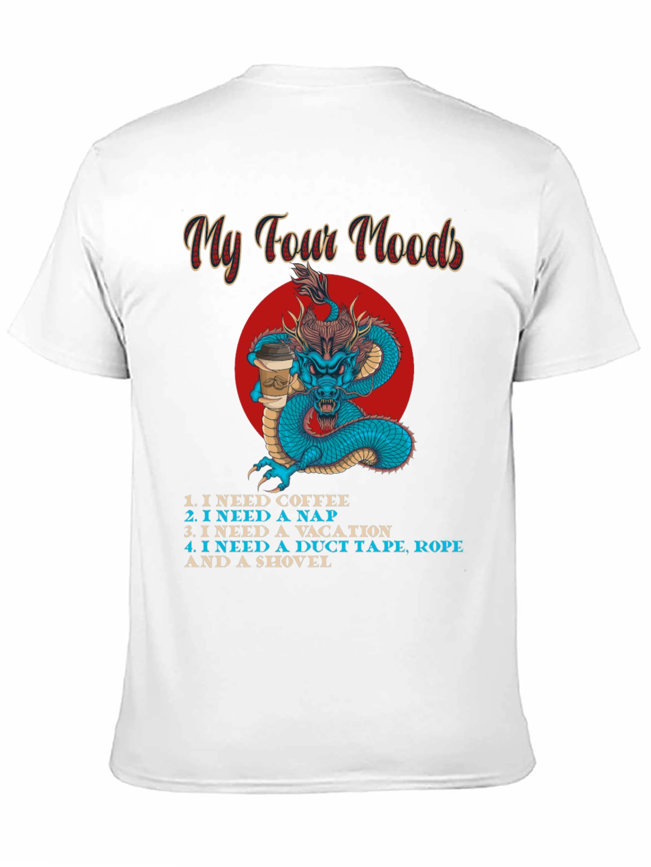 My Four Moods Graphic Tee - Funny Dragon Shirt