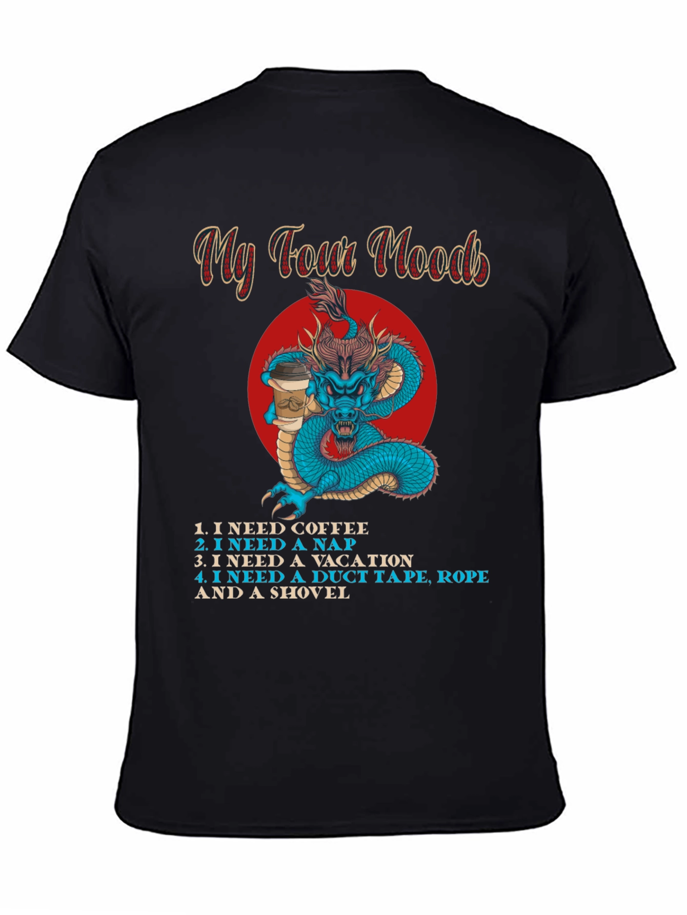 My Four Moods Graphic Tee - Funny Dragon Shirt