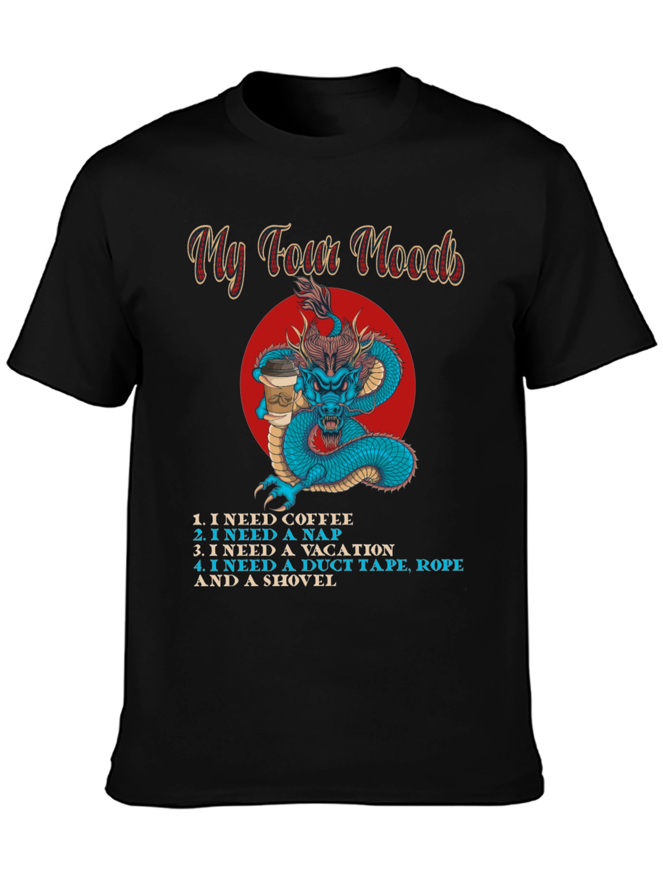 My Four Moods Graphic Tee - Funny Dragon Shirt