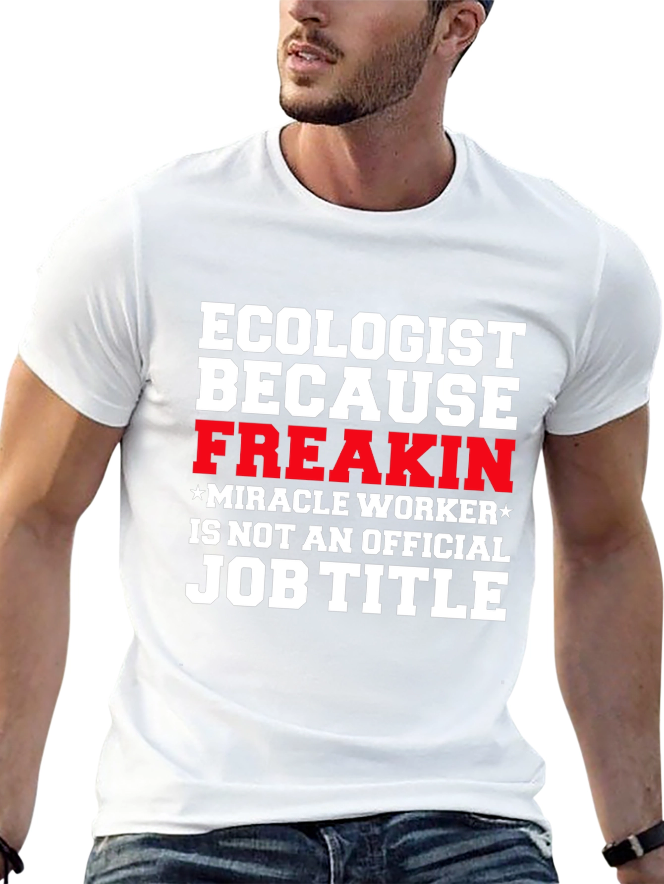 Ecologist Funny Job Title Graphic T-Shirt