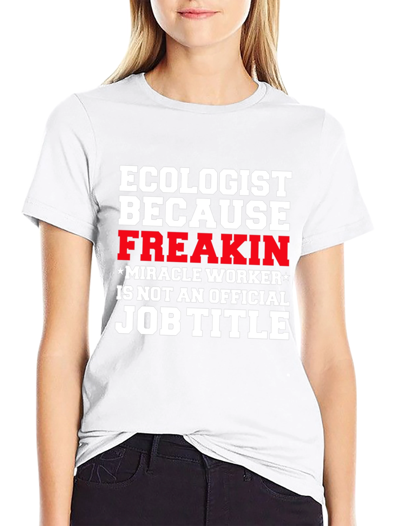 Ecologist Funny Job Title Graphic T-Shirt