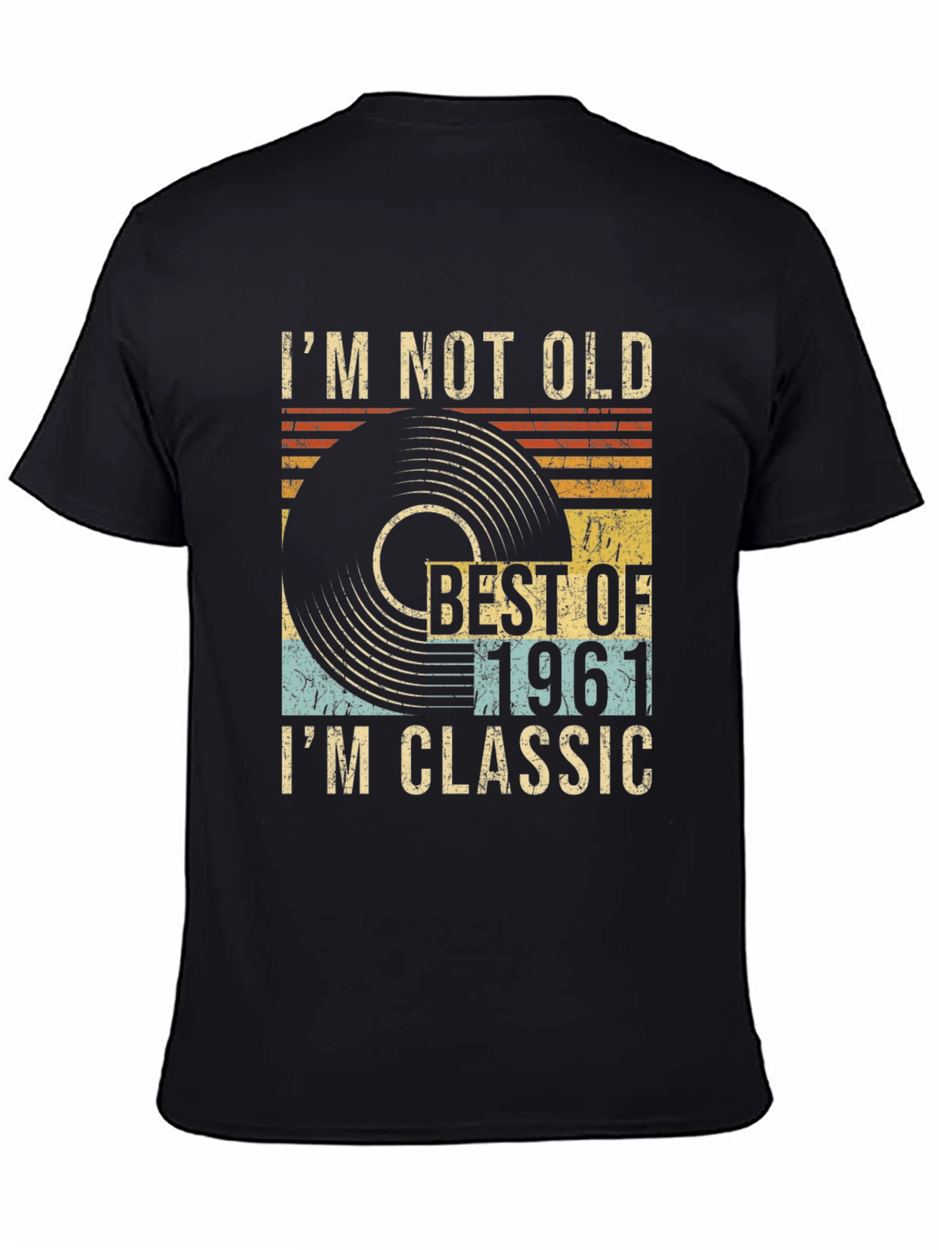 Im Not Old Im Classic 1961 T-Shirt