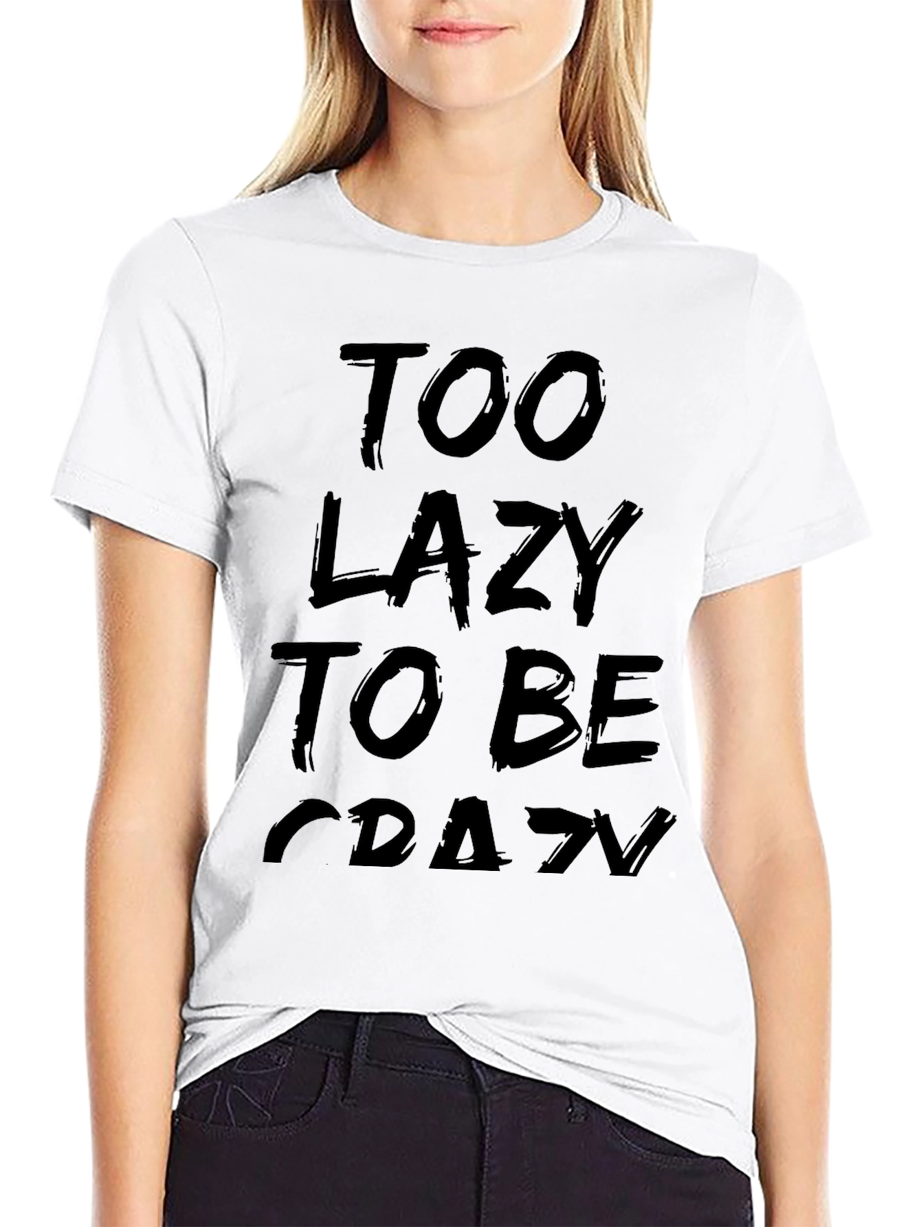 Too Lazy To Be Crazy Graphic Tee