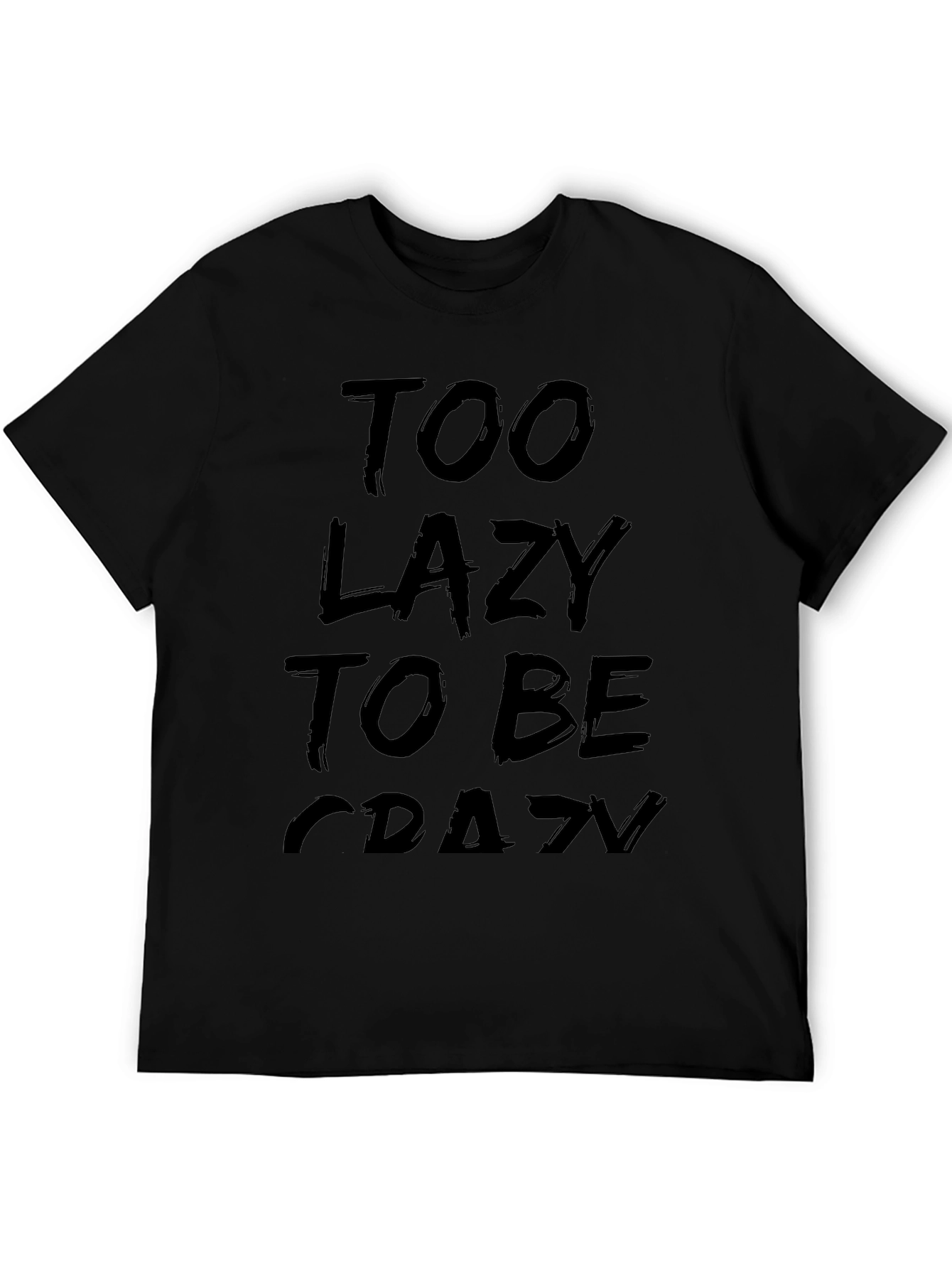 Too Lazy To Be Crazy Graphic Tee