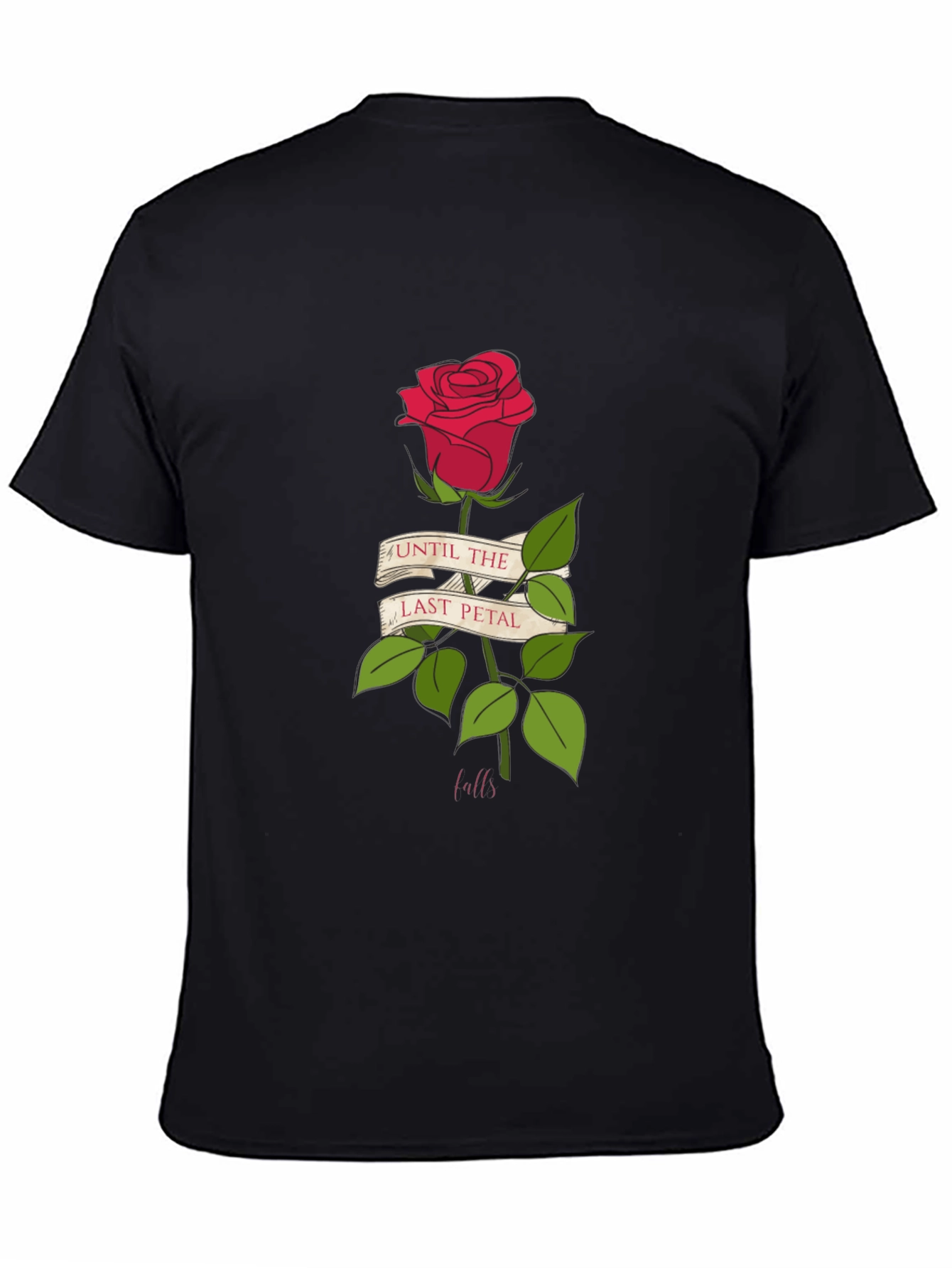 Until Last Petal Falls Rose Graphic Tee