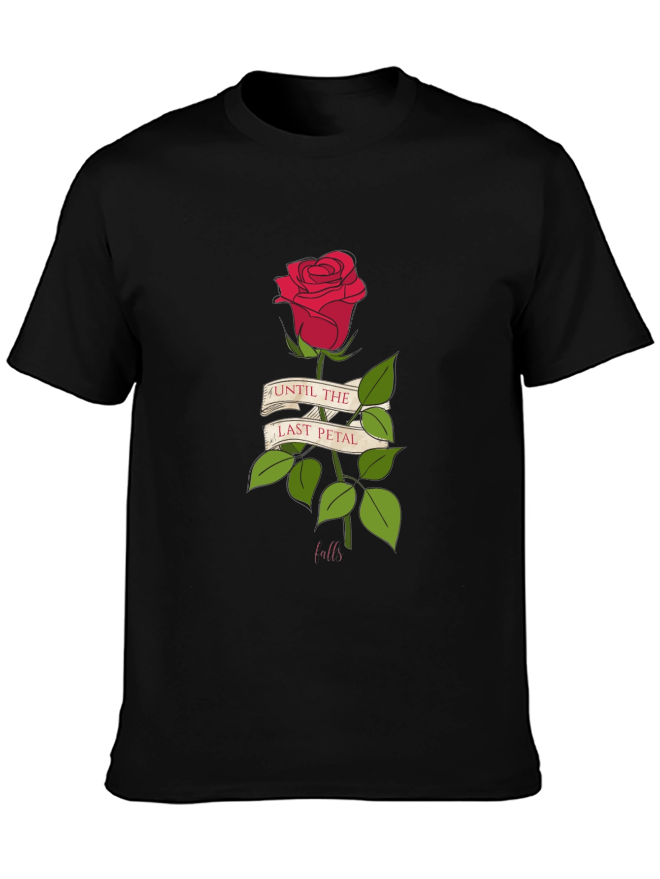 Until Last Petal Falls Rose Graphic Tee