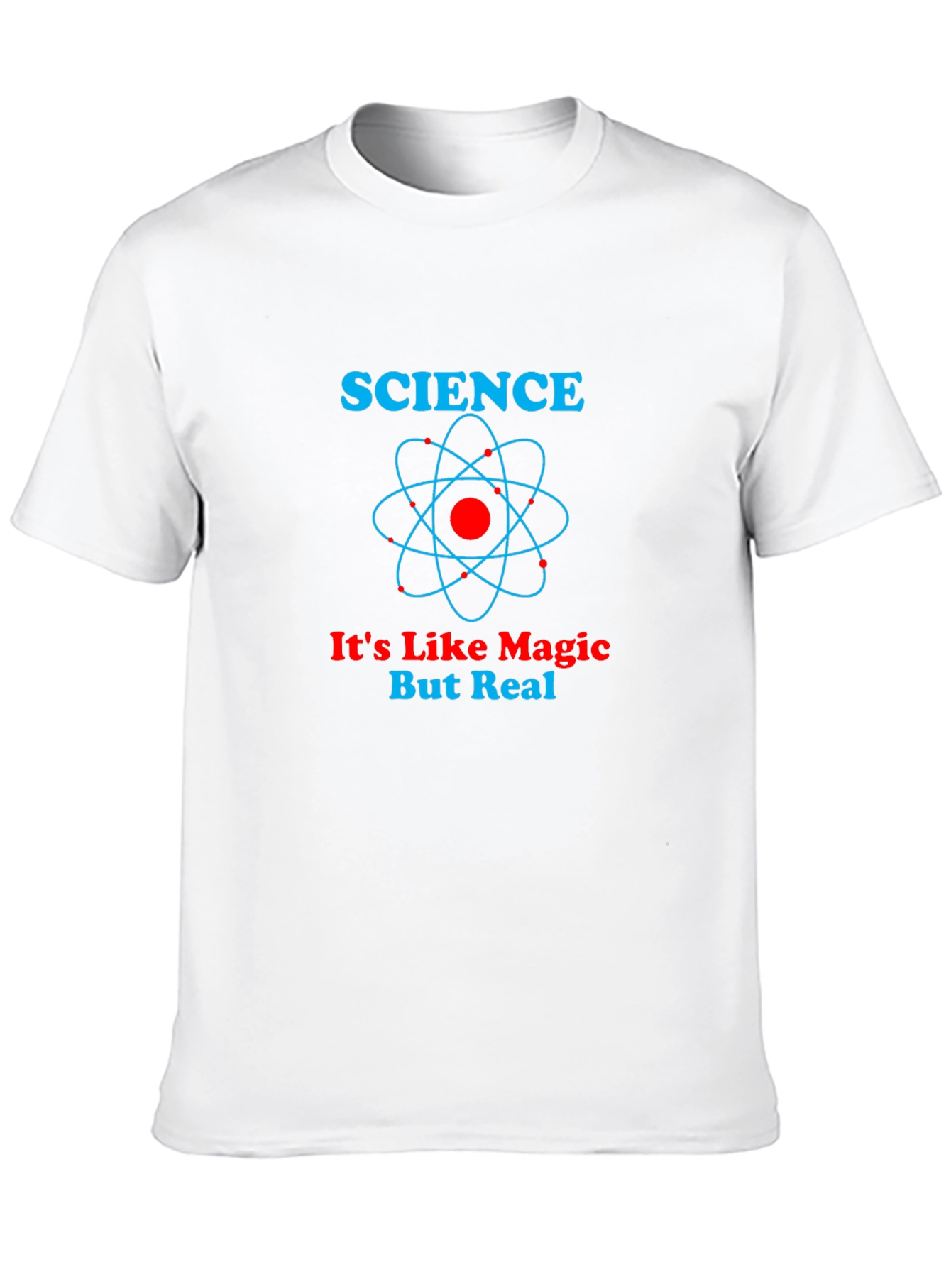 Science: Its Like Magic But Real T-Shirt