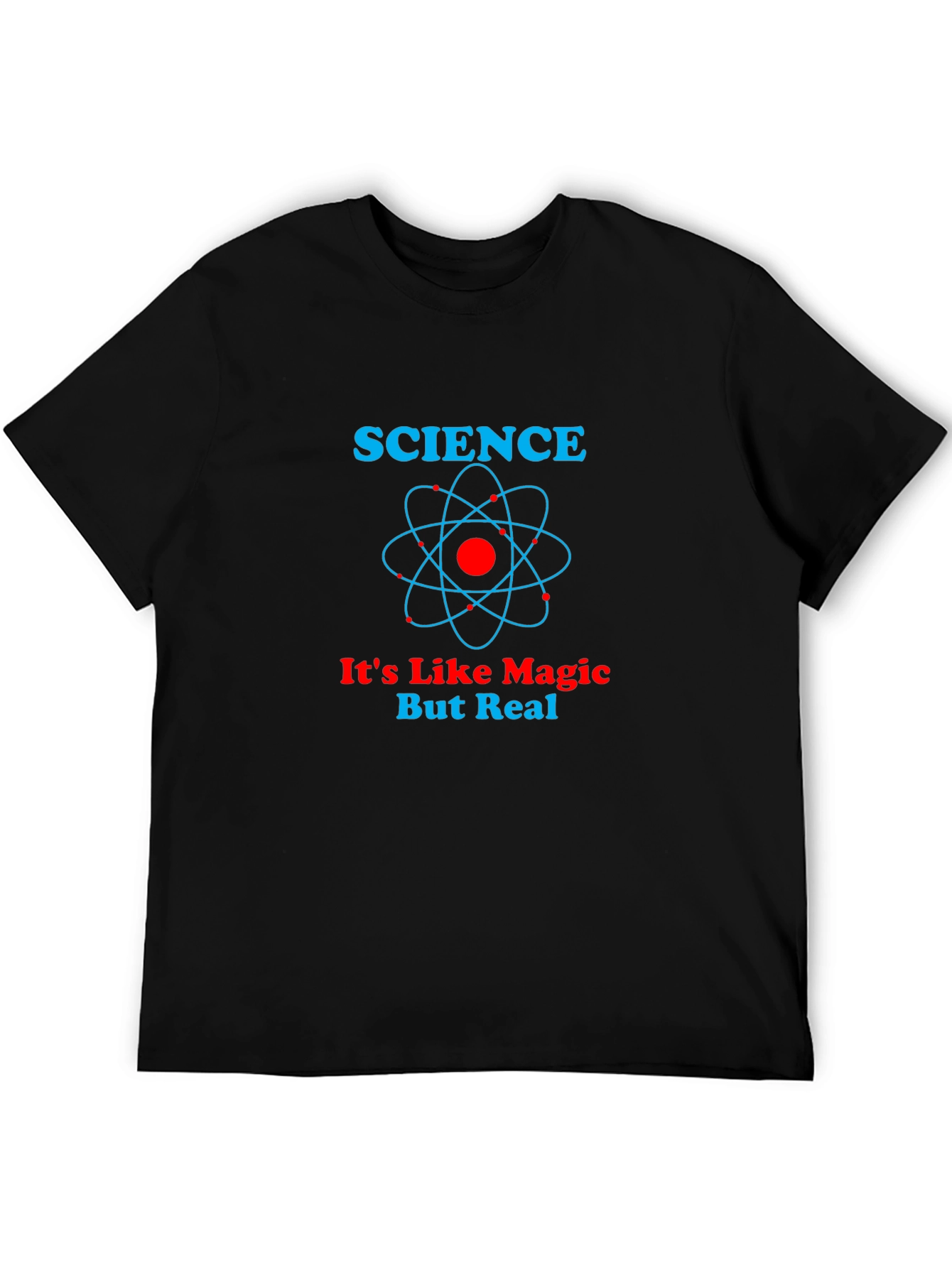 Science: Its Like Magic But Real T-Shirt