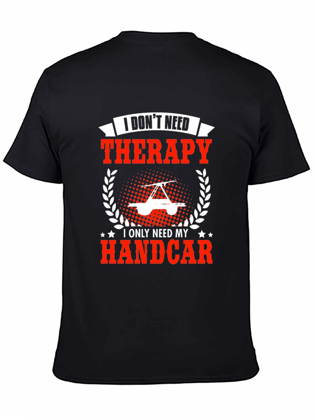 Handcar Therapy T-Shirt - Funny Railroad Worker Tee