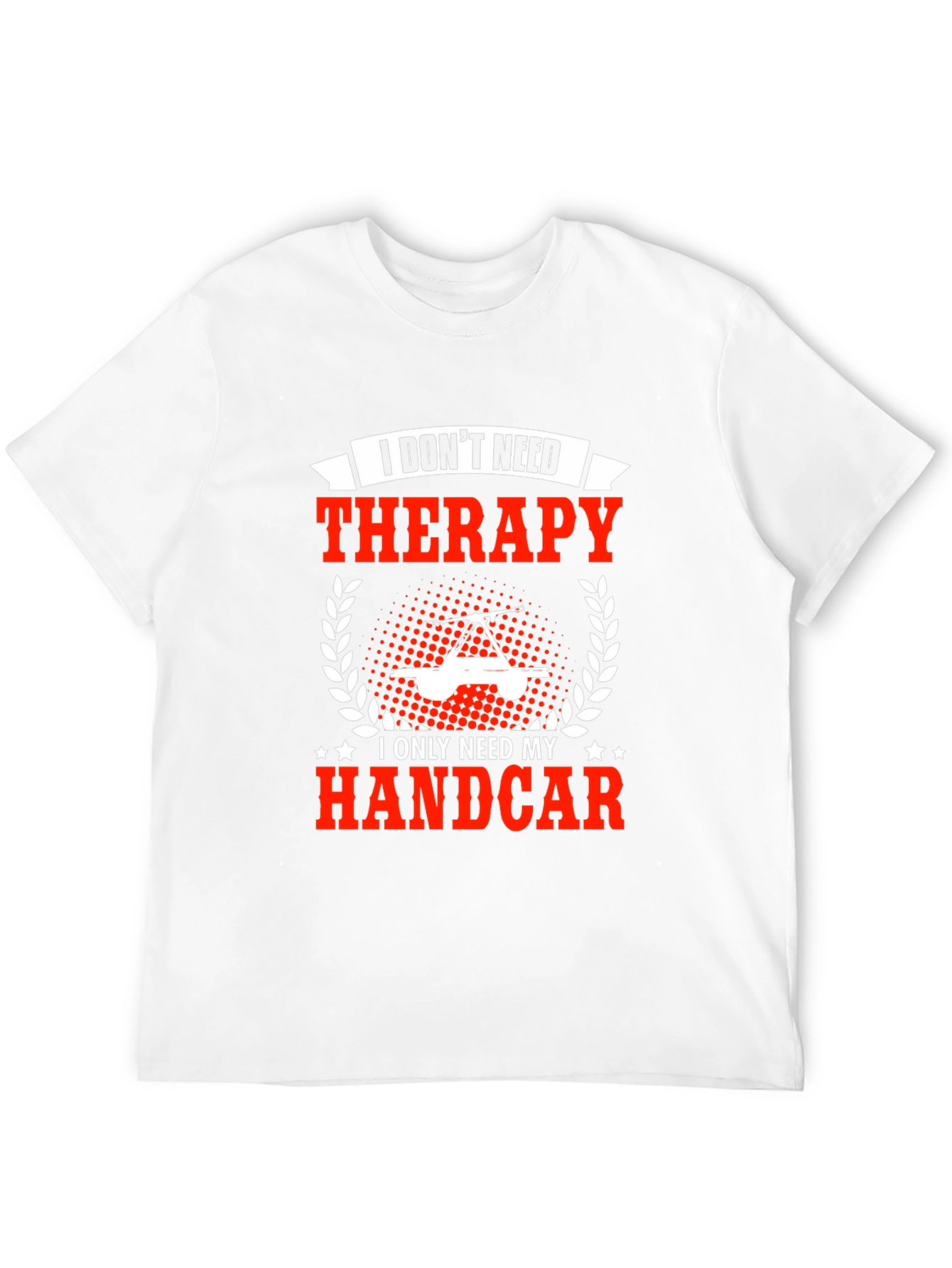 Handcar Therapy T-Shirt - Funny Railroad Worker Tee