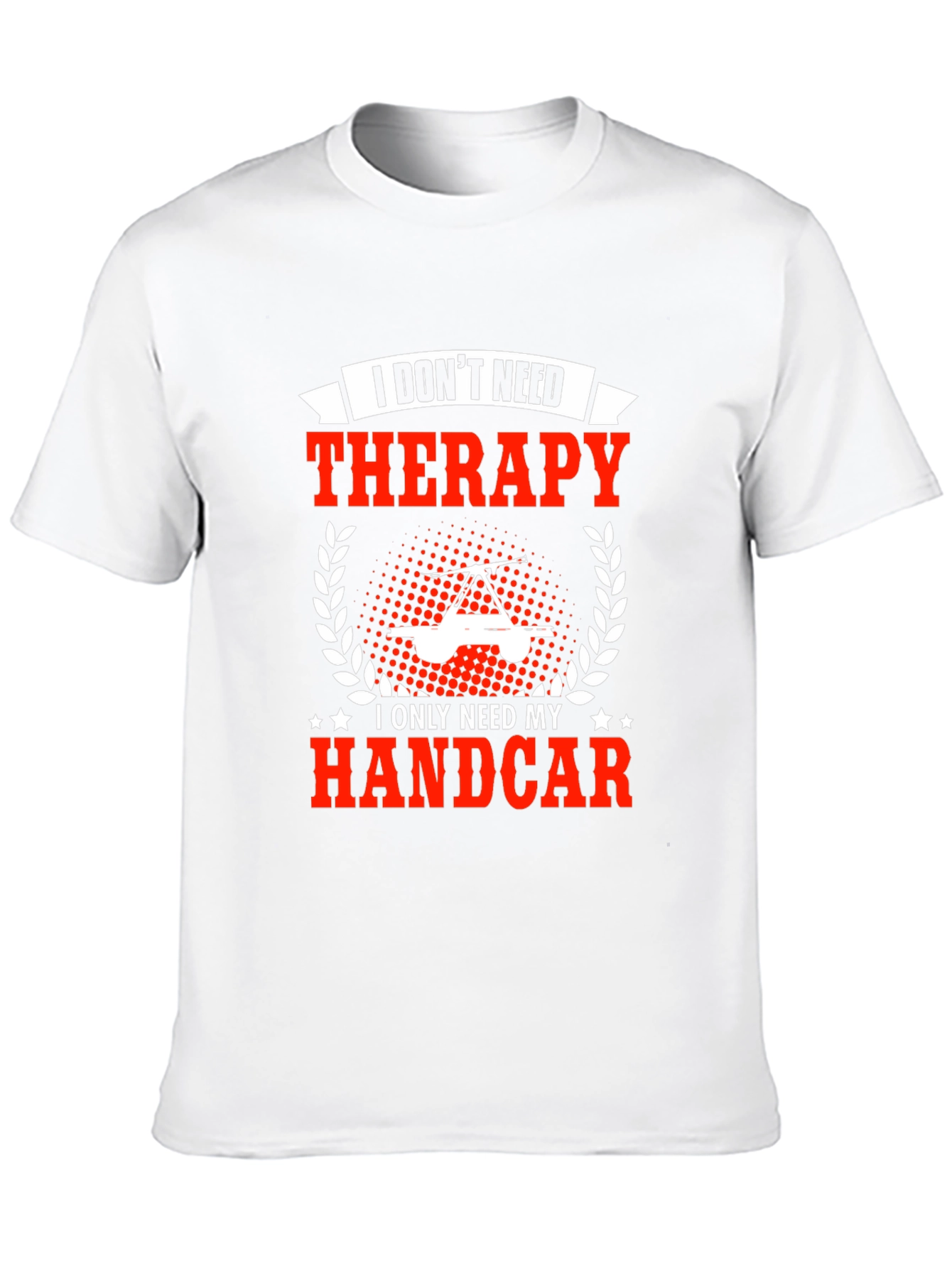 Handcar Therapy T-Shirt - Funny Railroad Worker Tee