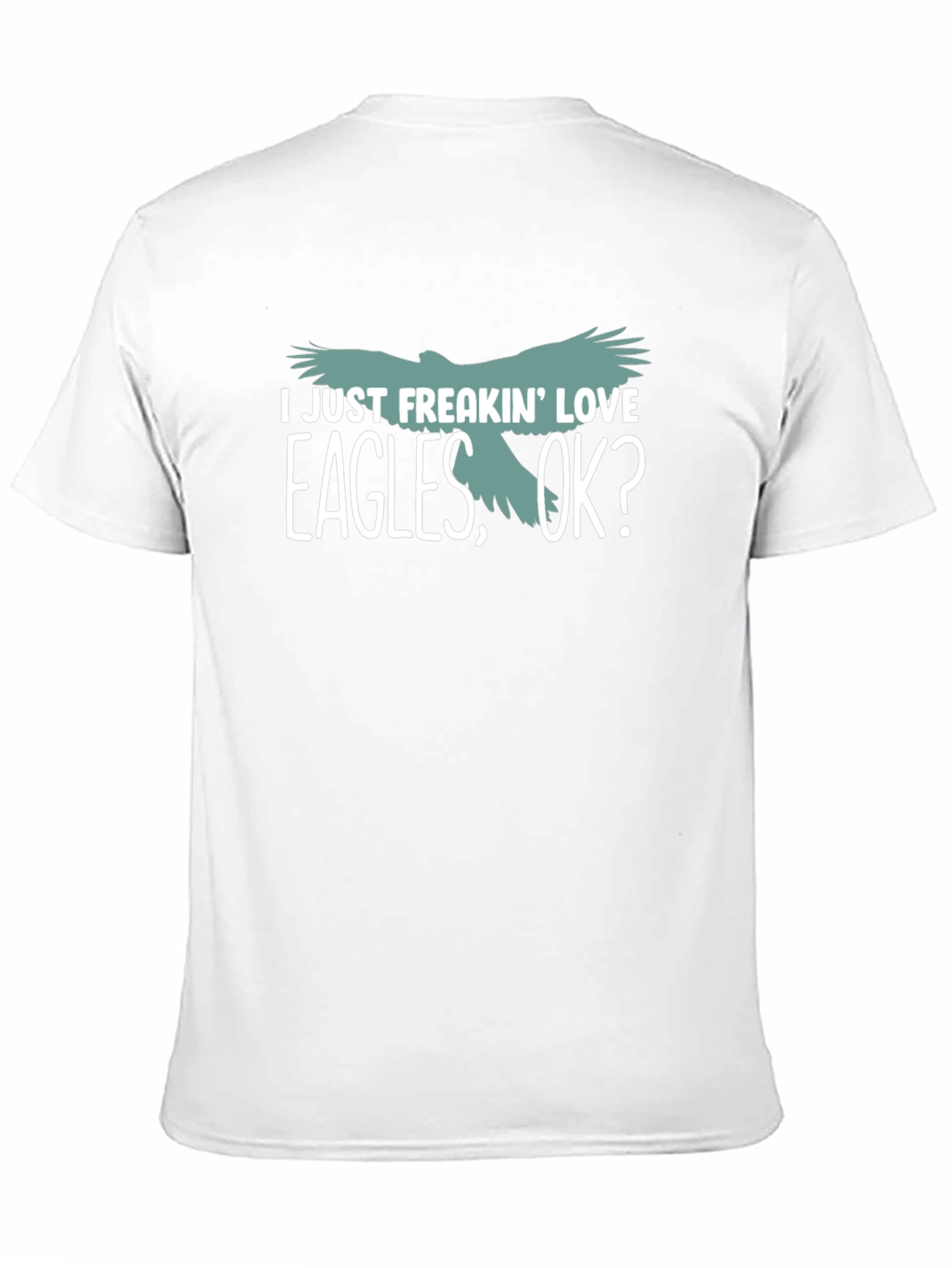 I Just Freakin Love Eagles T-Shirt