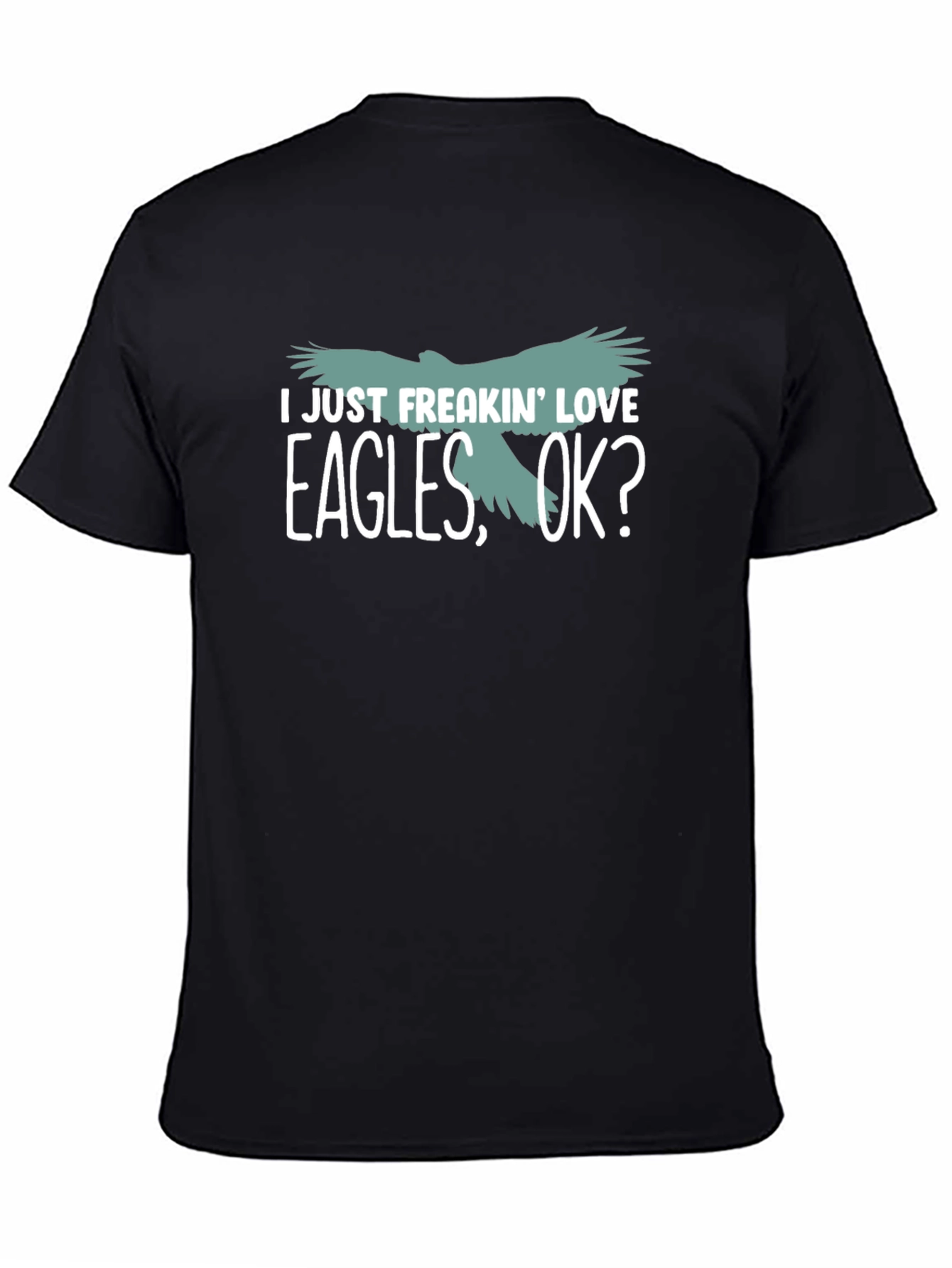 I Just Freakin Love Eagles T-Shirt