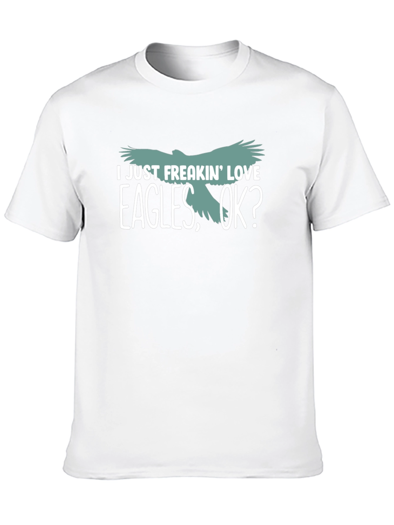I Just Freakin Love Eagles T-Shirt