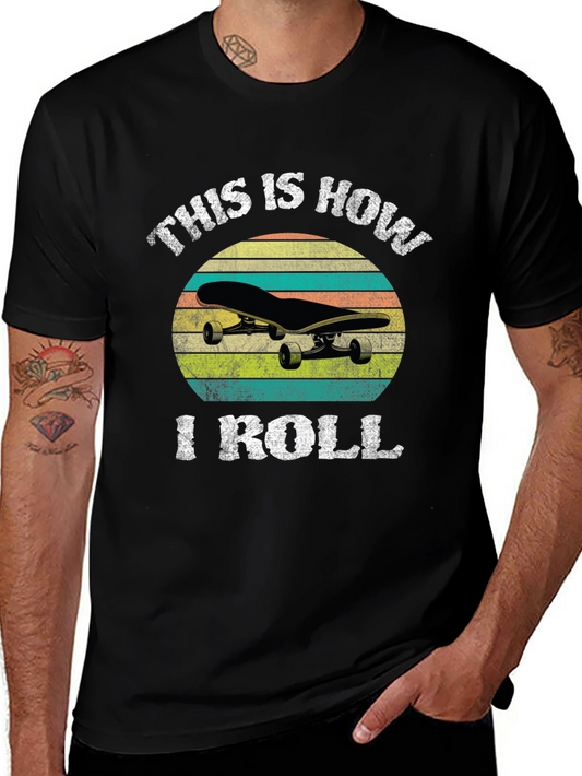 This Is How I Roll Skateboard T-Shirt