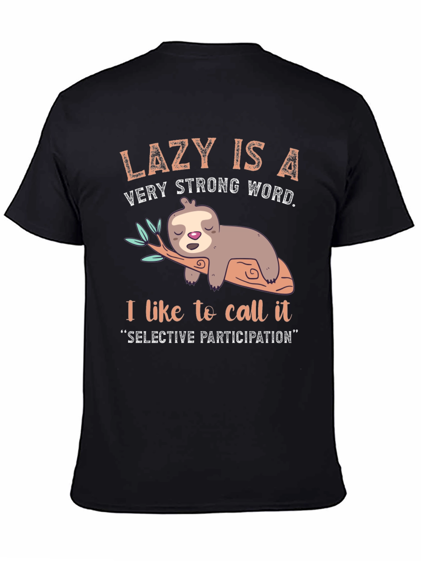 Lazy Sloth Graphic Tee - Selective Participation T-Shirt