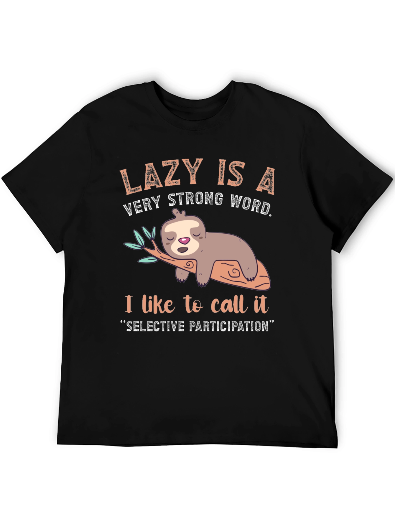 Lazy Sloth Graphic Tee - Selective Participation T-Shirt
